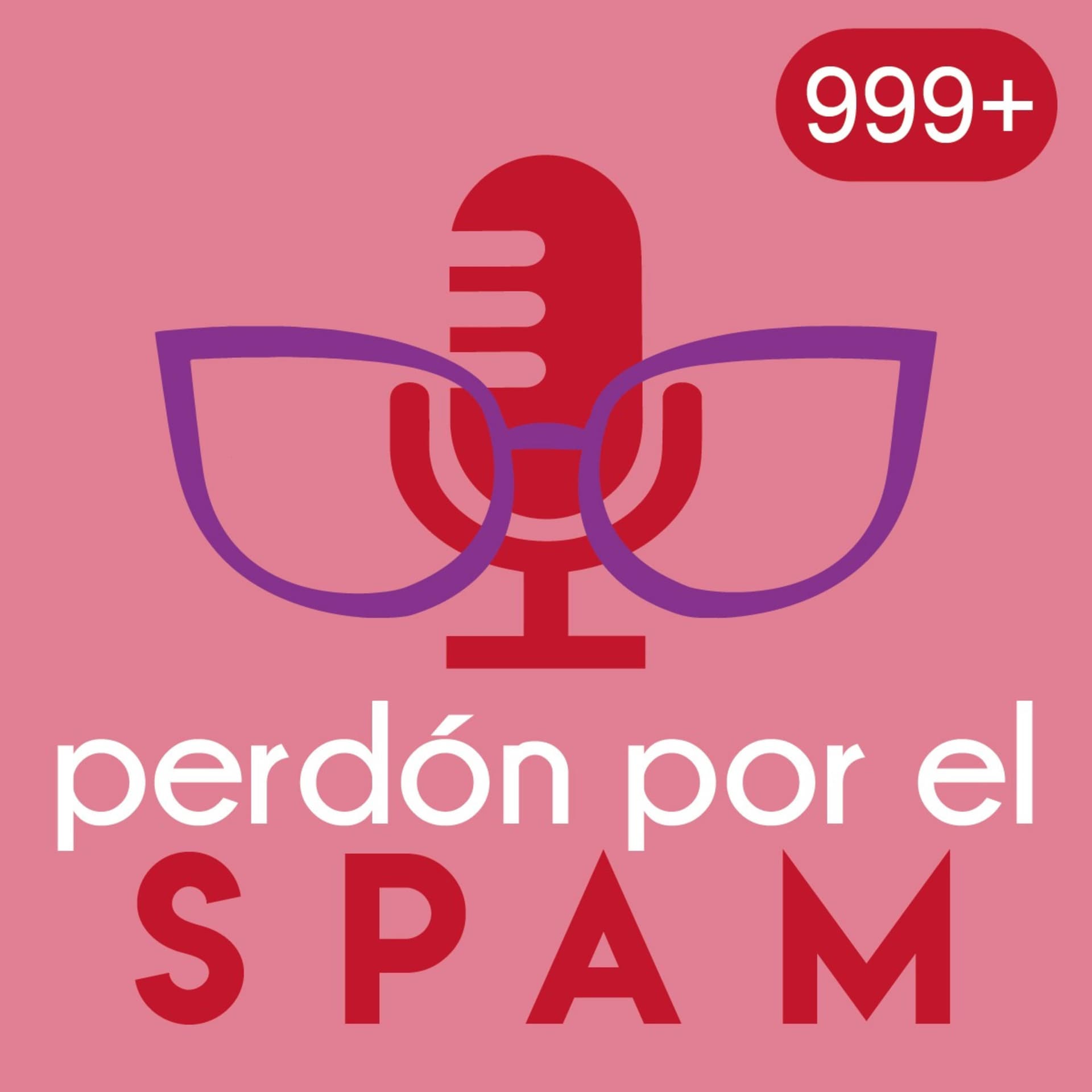 Perdón por el spam - Podcasts