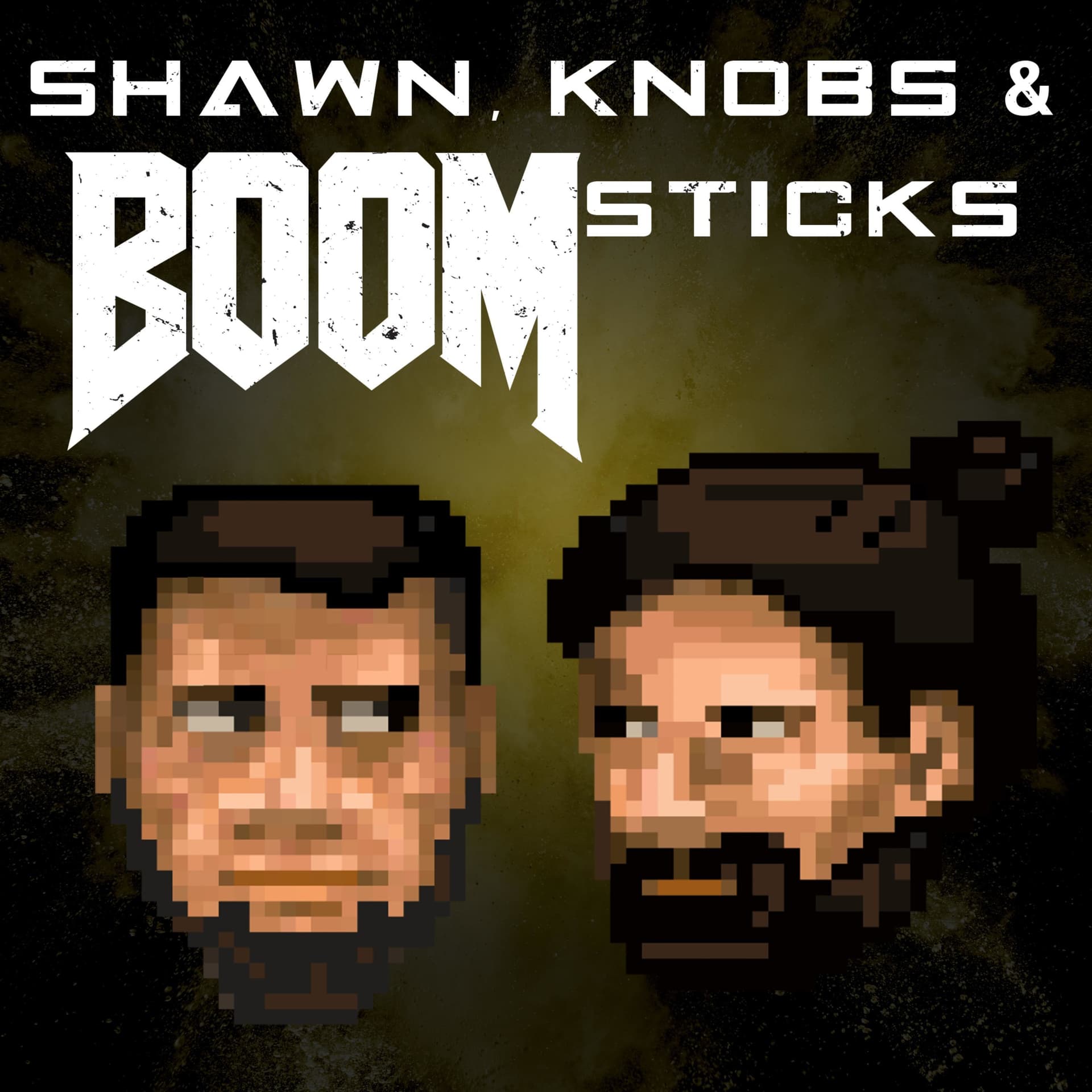 Shawn, Knobs & Boomsticks