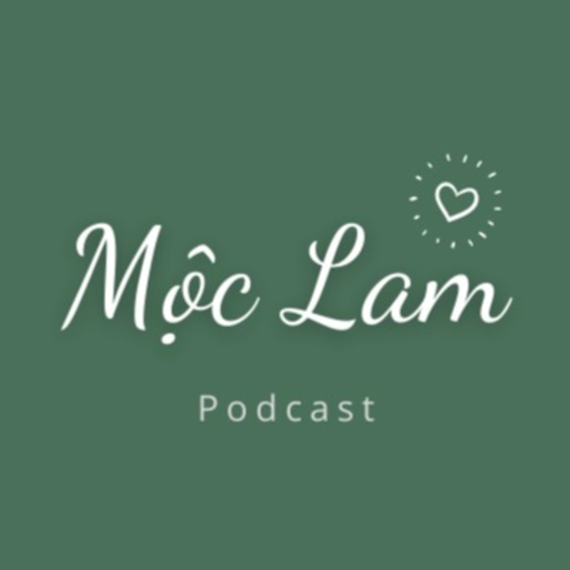 Mộc Lam Podcast - Podcasts