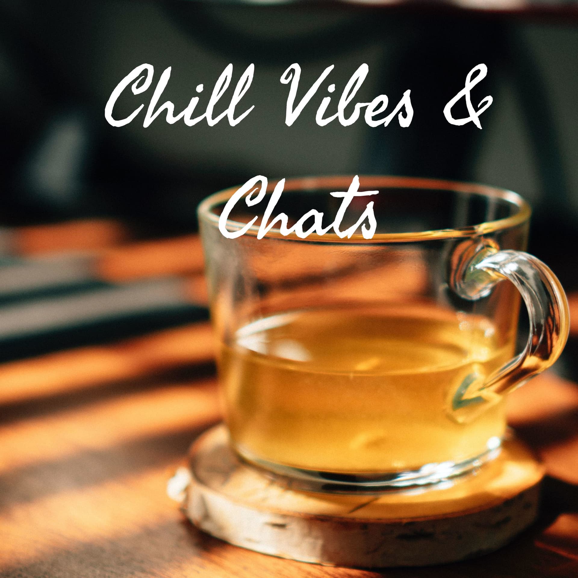 Chill Vibes & Chats - Podcasts
