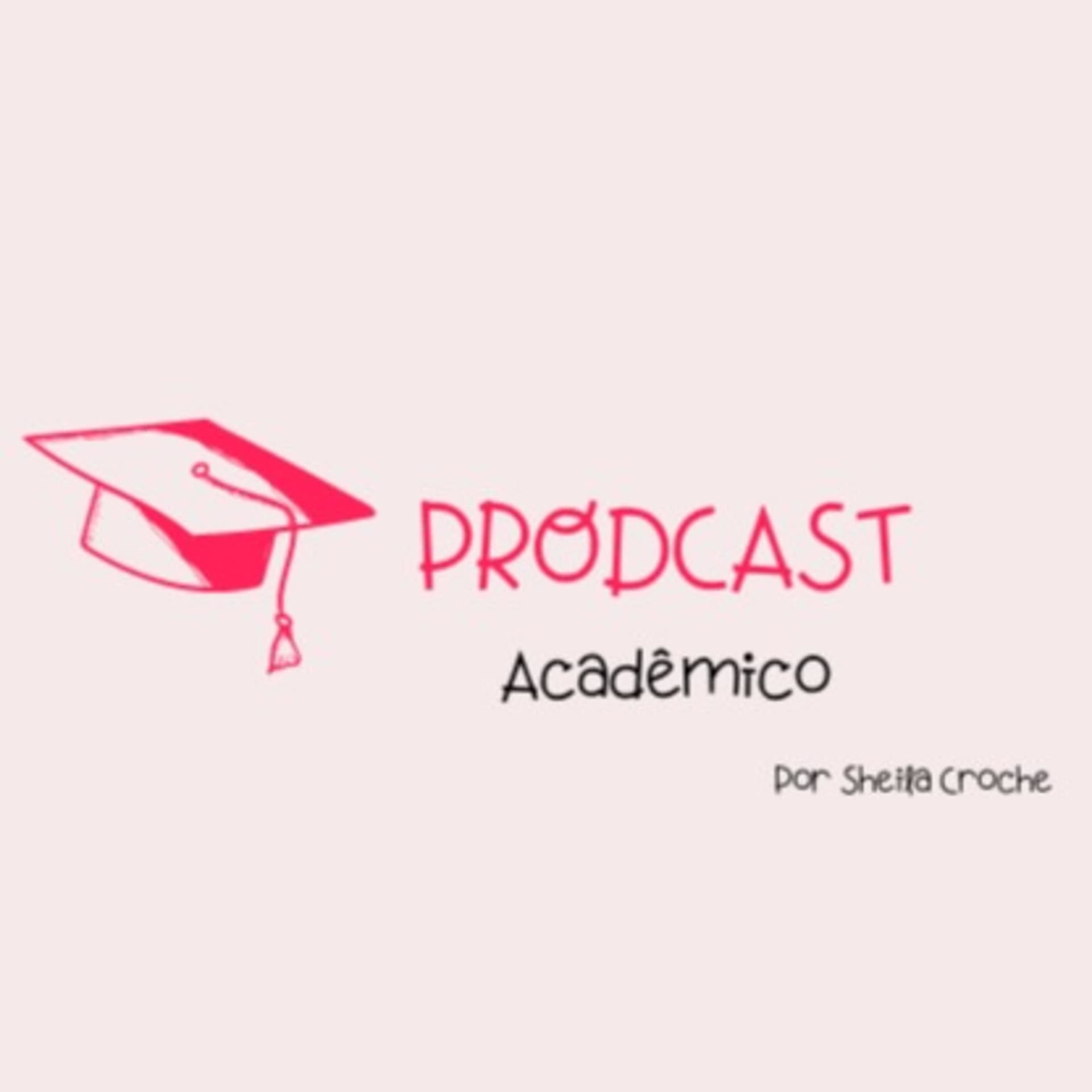 Prodcast Acadêmico - O podcast das profissões - Podcasts