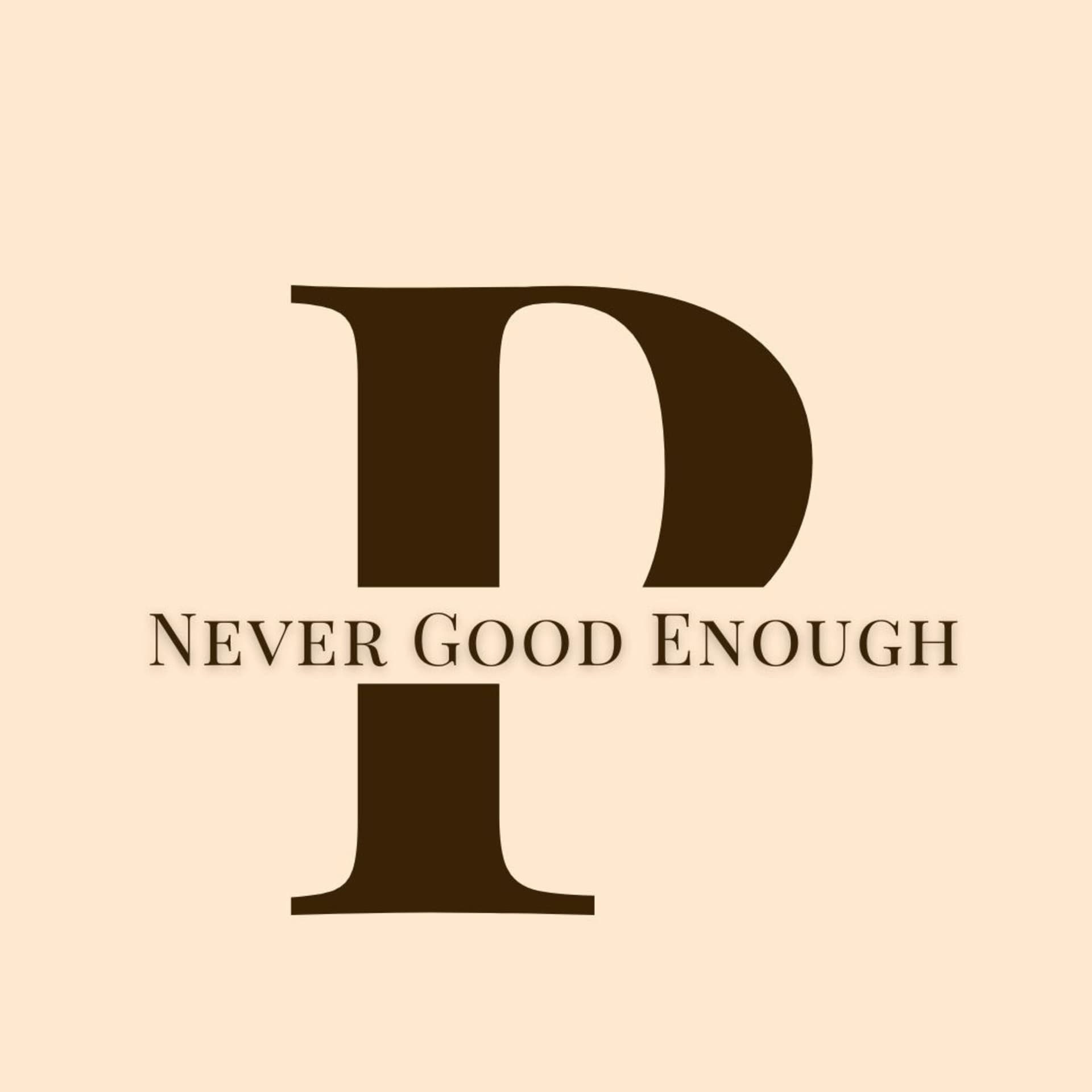 Never Good Enough Podcast - Podcasts