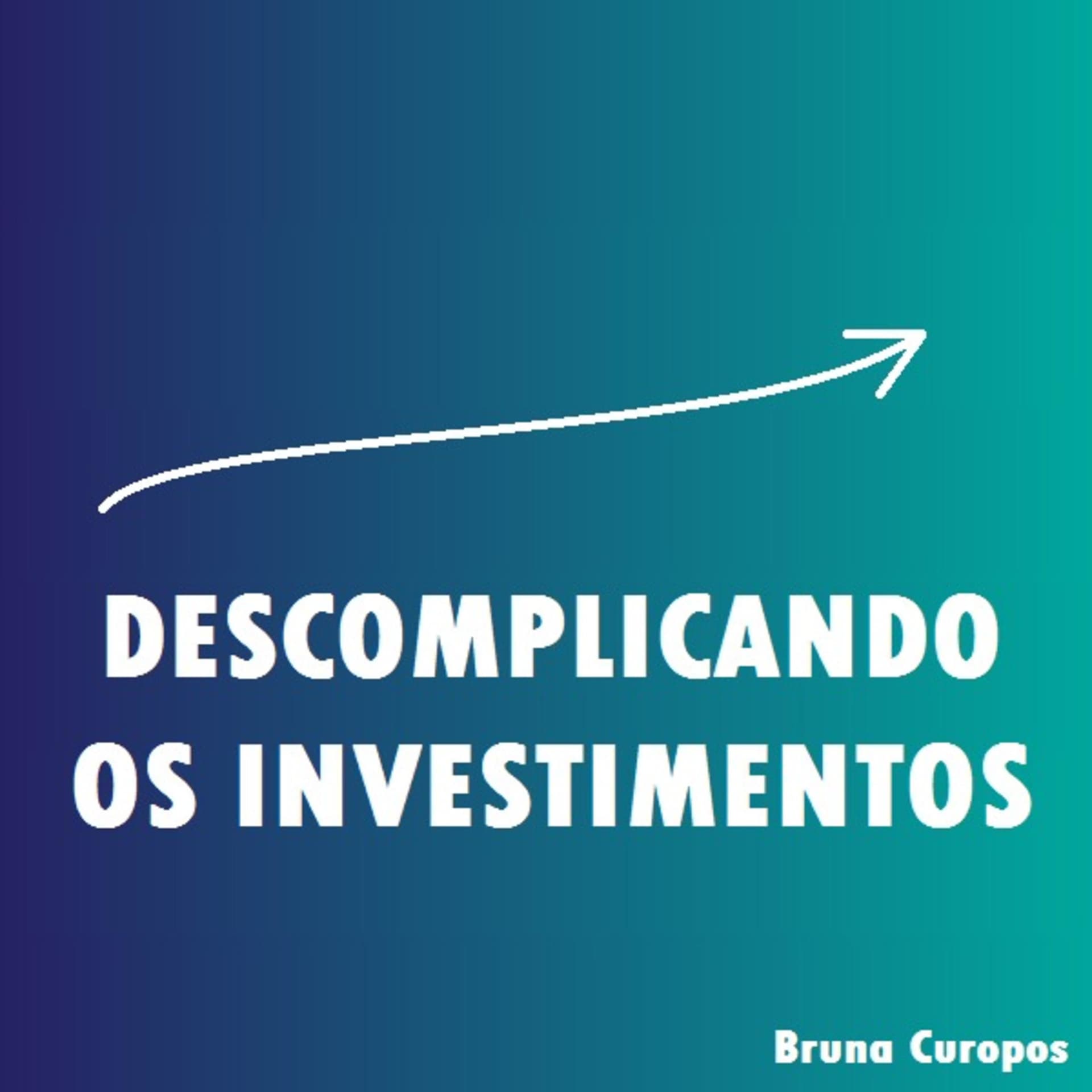 Descomplicando os Investimentos - Podcasts
