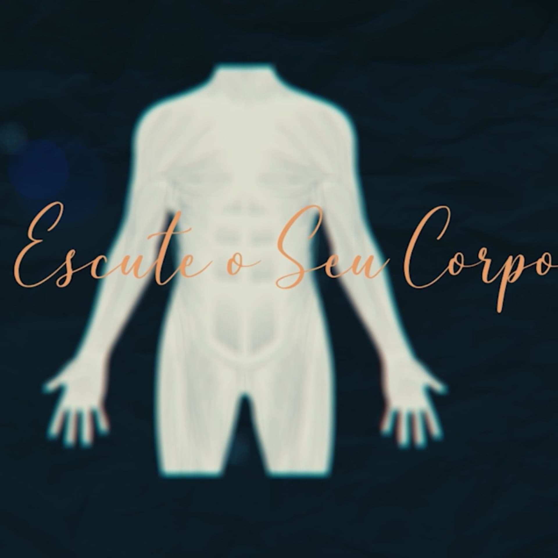 Escute o Seu Corpo - Podcasts