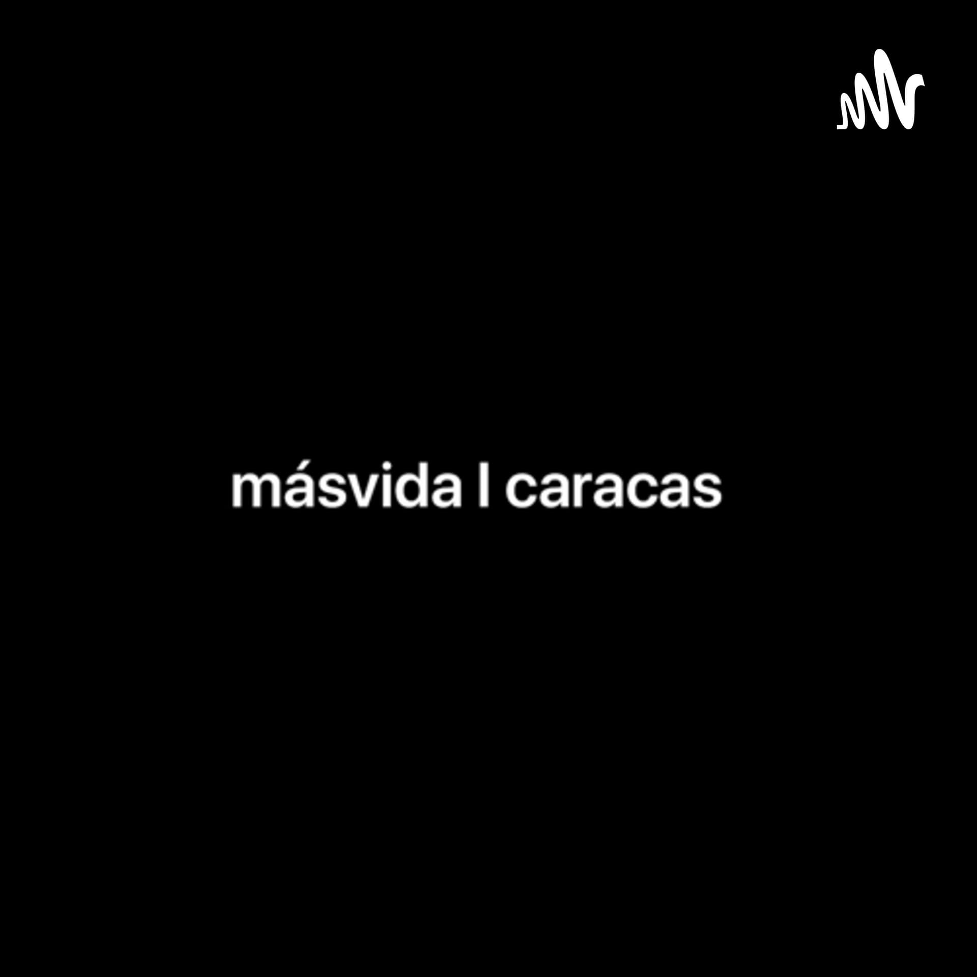 Más Vida Caracas - Podcasts