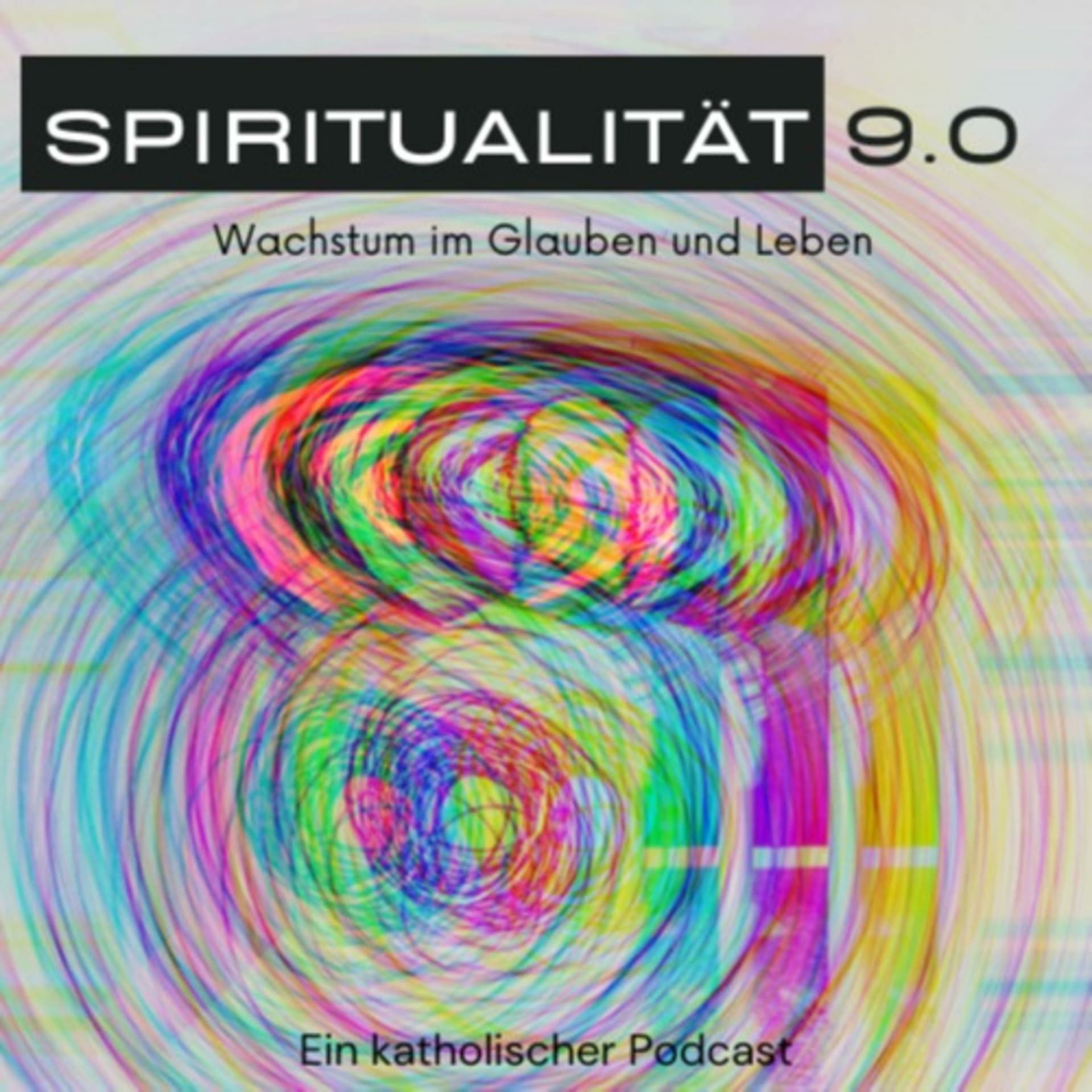 Spiritualität 9.0 - Wachstum im Glauben und Leben - Podcasts