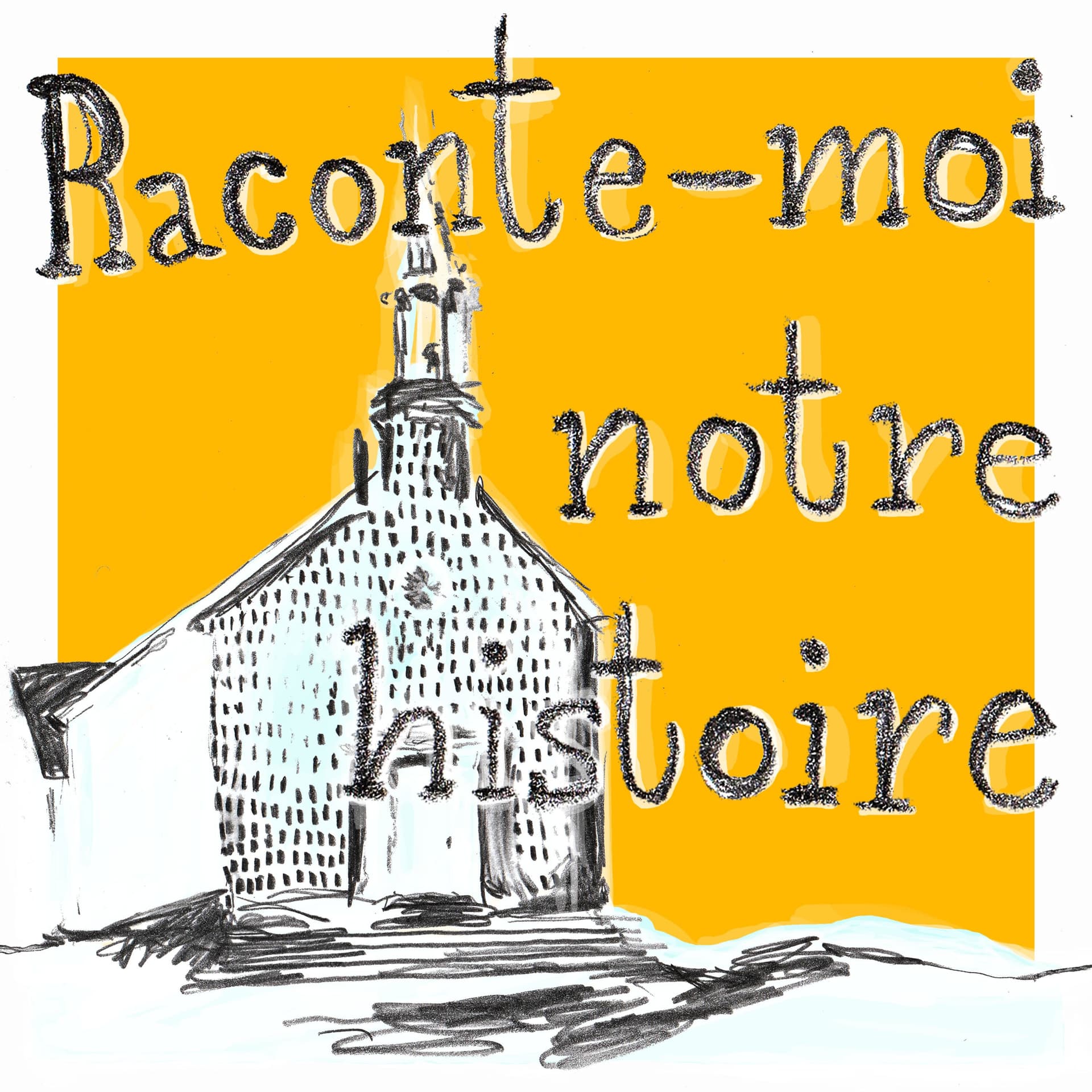 Raconte-moi notre histoire - Podcasts
