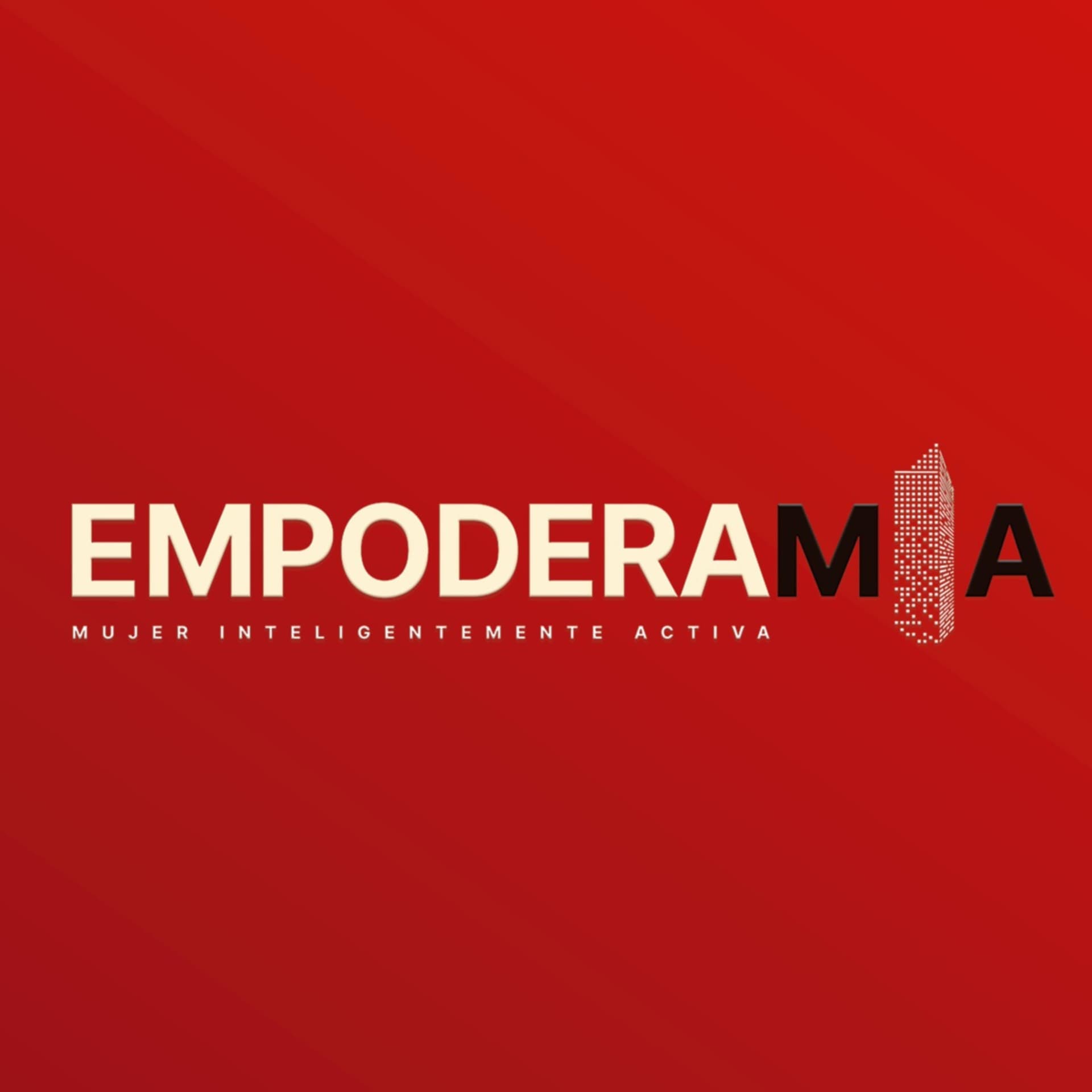 EMPODERAMIA - Podcasts