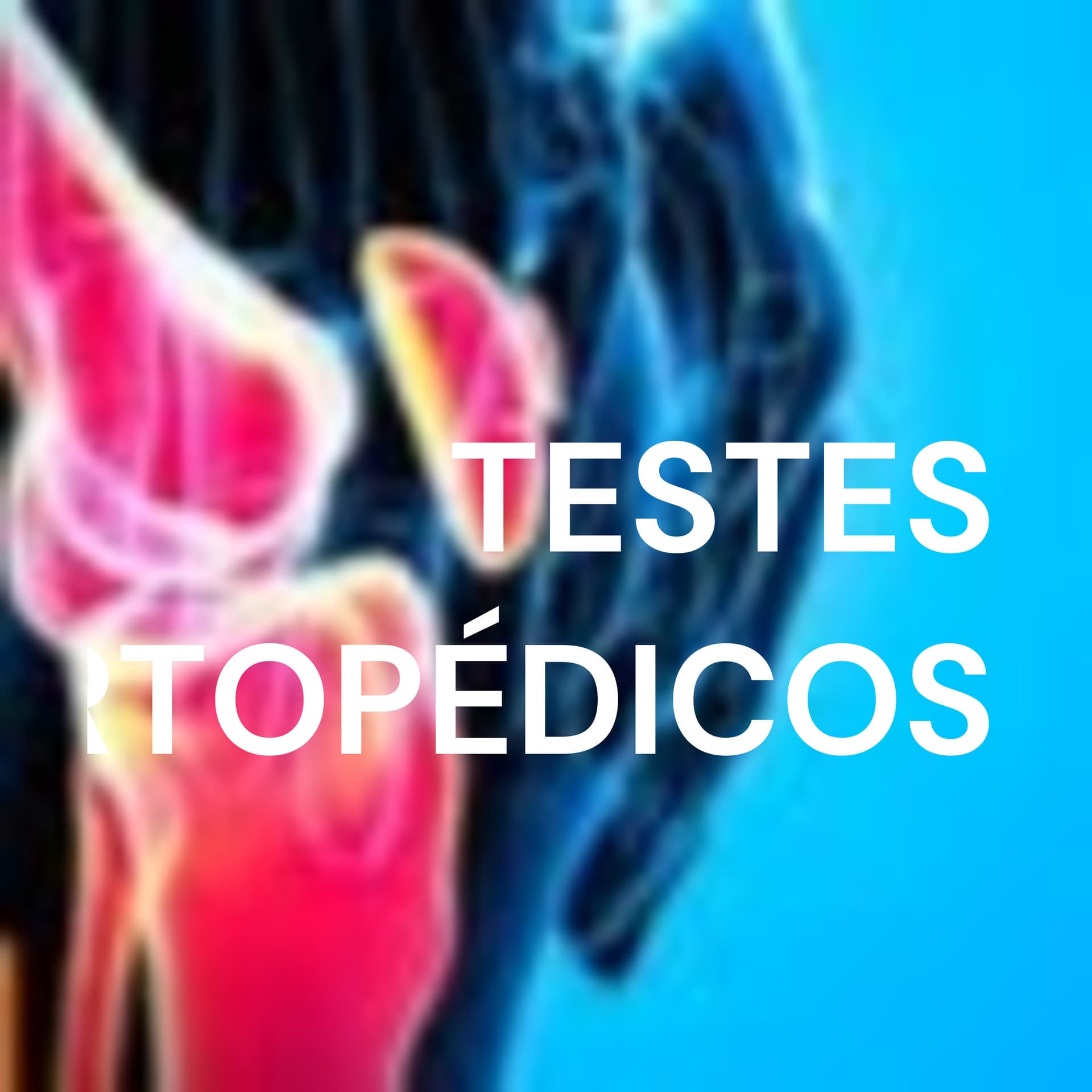 TESTES ORTOPÉDICOS