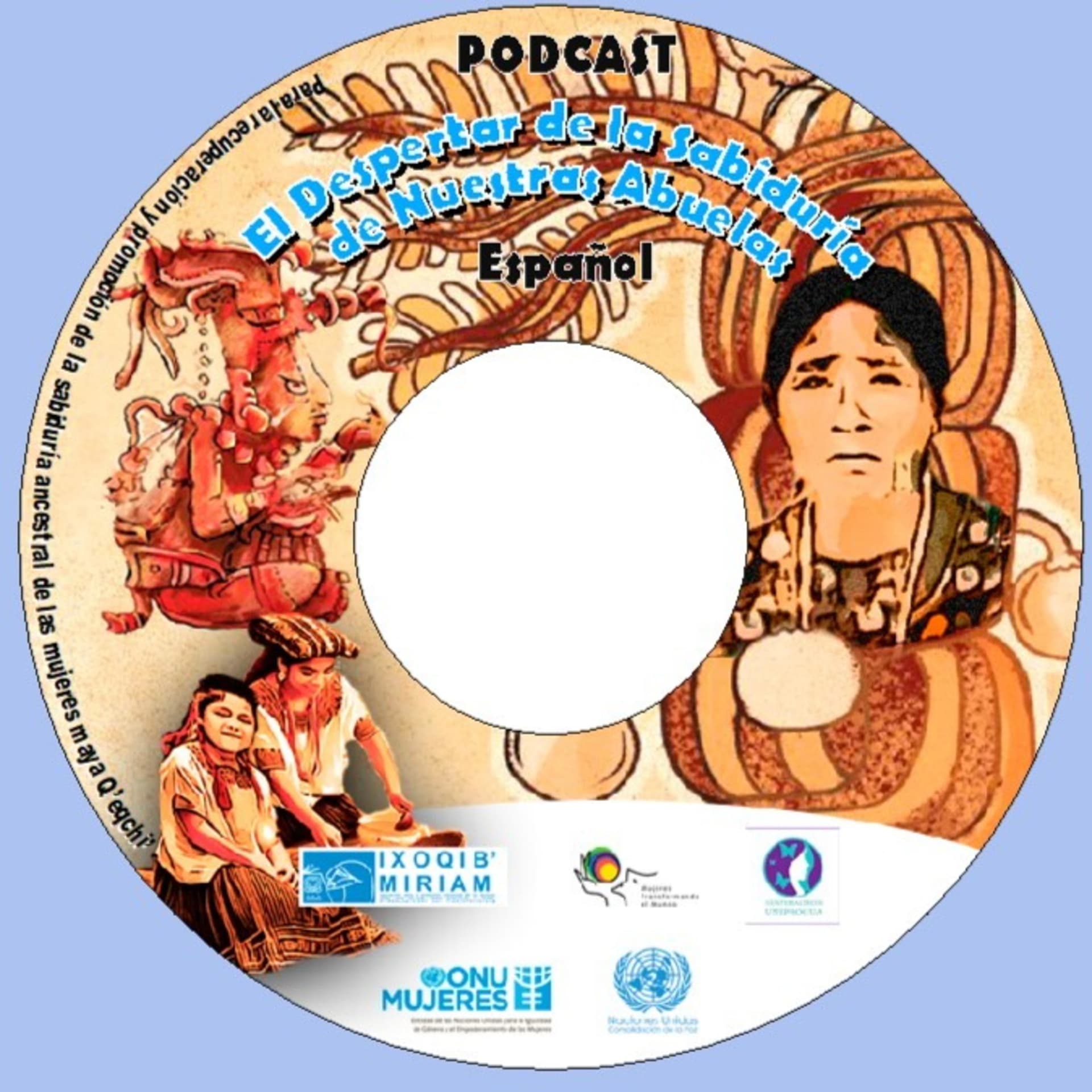 1. El Despertar de la Sabiduría de Nuestras Abuelas - Podcasts