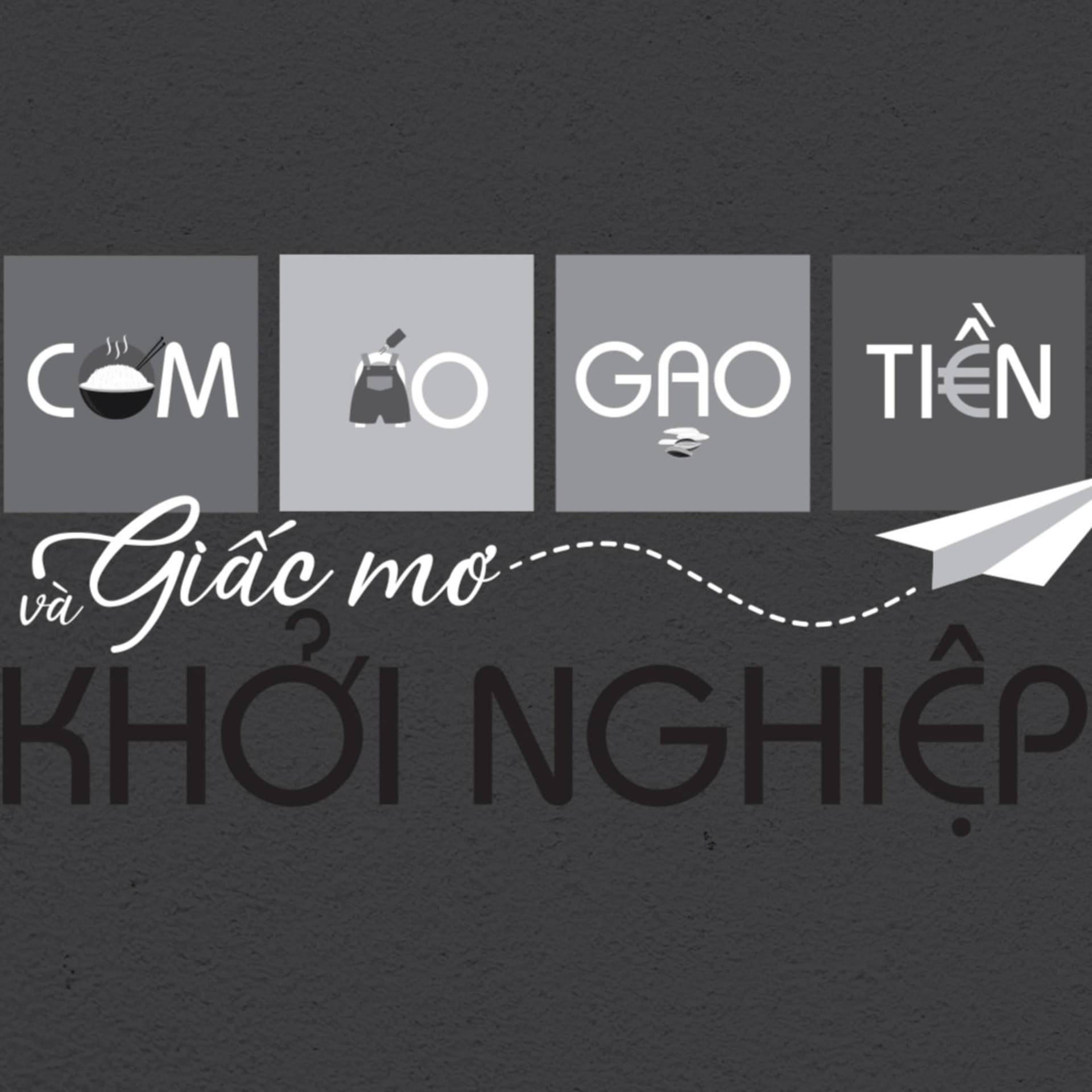Cơm áo gạo tiền và giấc mơ khởi nghiệp - Podcasts