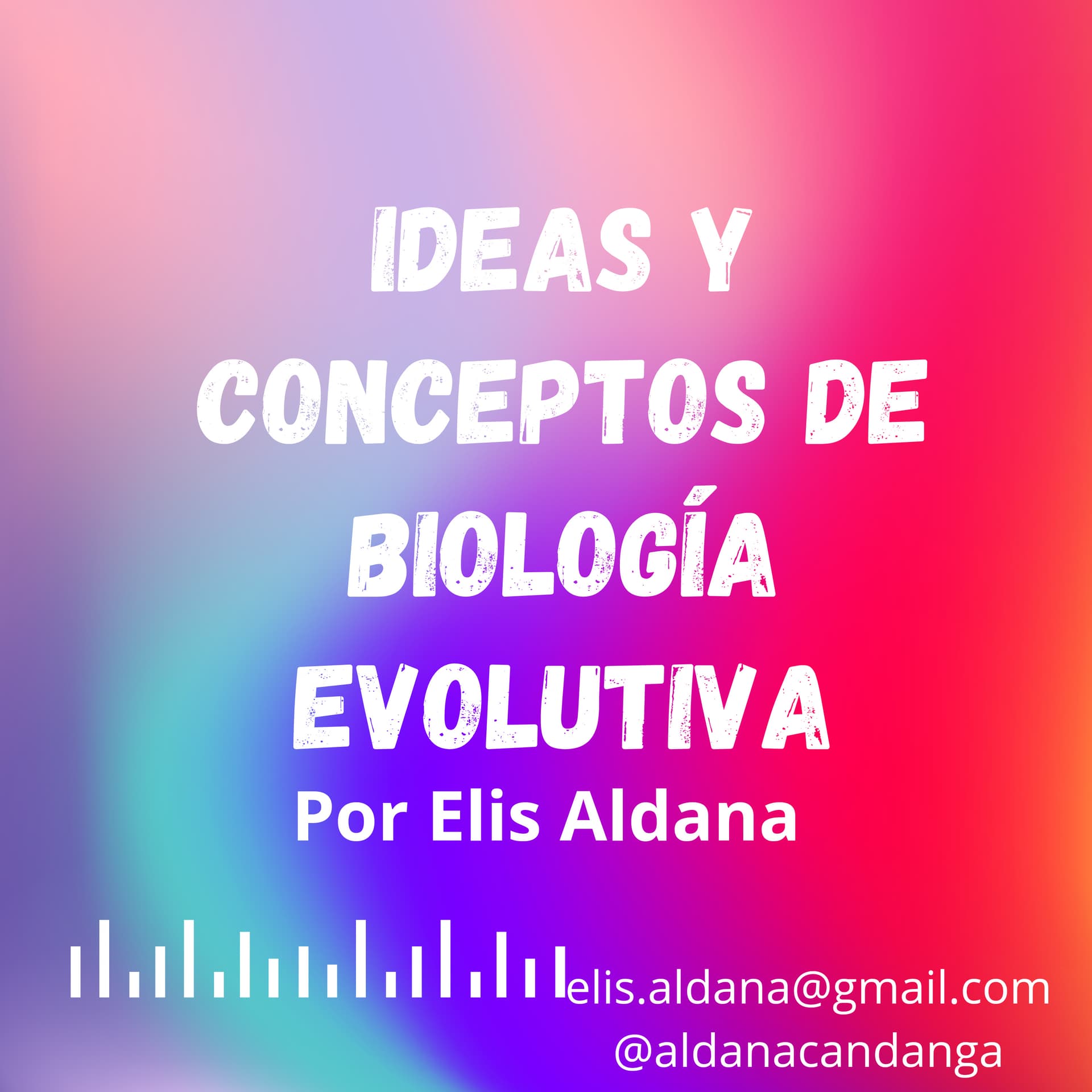 Ideas y Conceptos de Biología Evolutiva - Podcasts