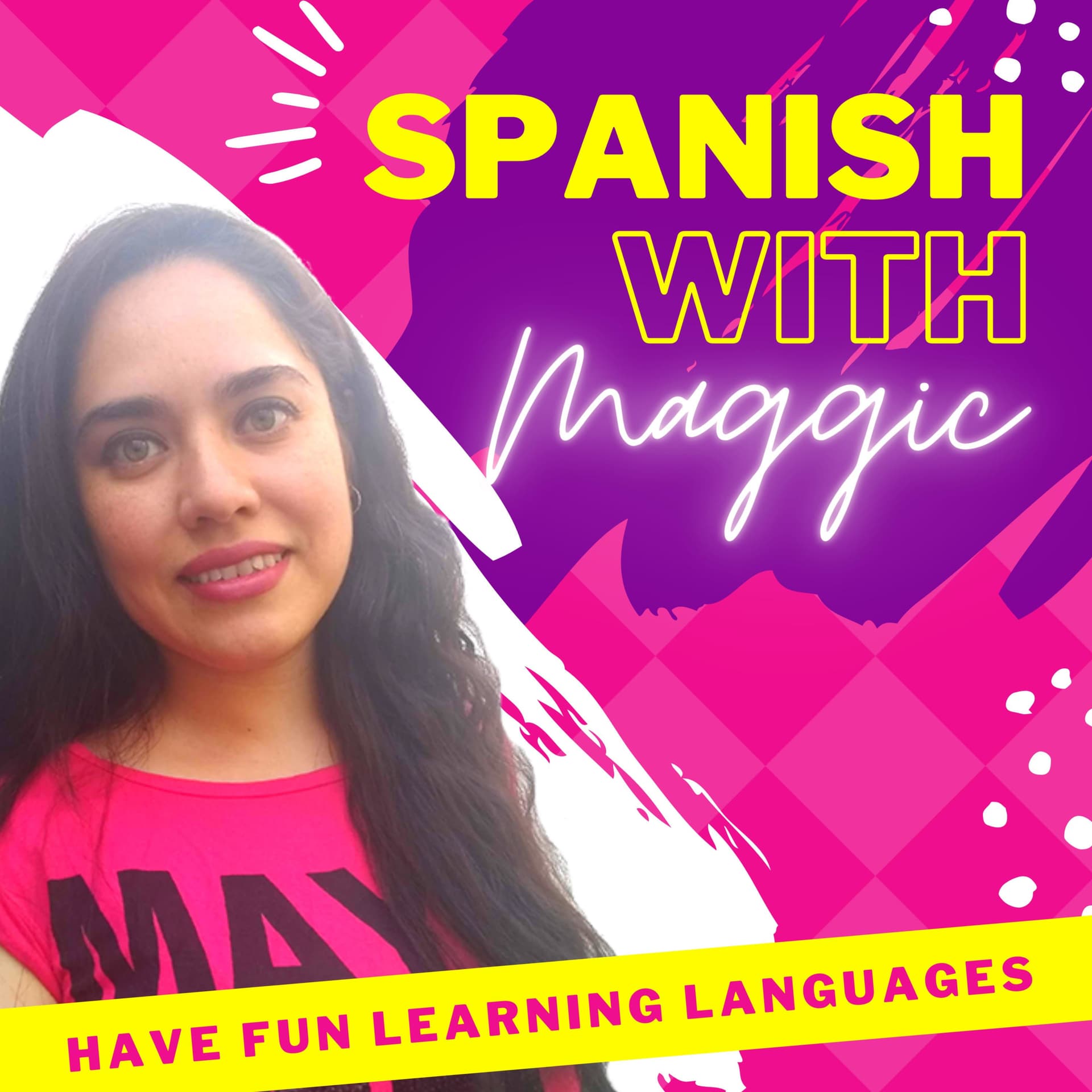 Spanish with Maggic - Spanish learning, mexican spanish, language learning, polyglot mindset - Podcasts