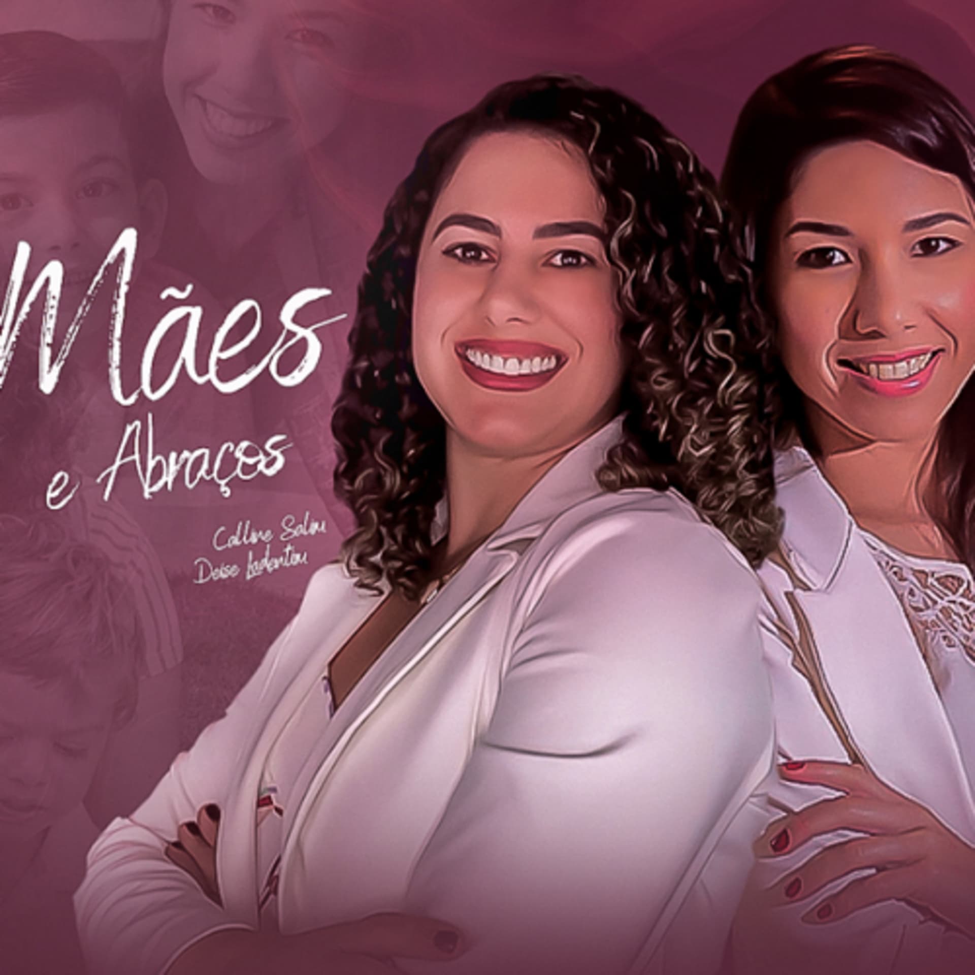 Mães e Abraços! - Podcasts
