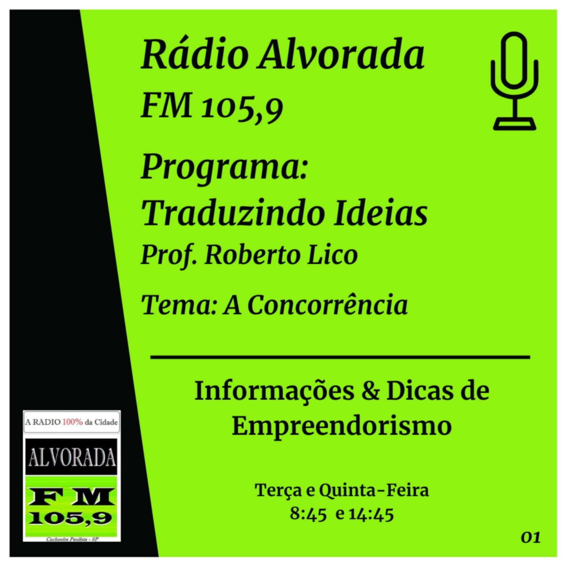 Rádio Alvorada - FM 105,9 - Traduzindo Ideais - Prof. Roberto Lico - Podcasts