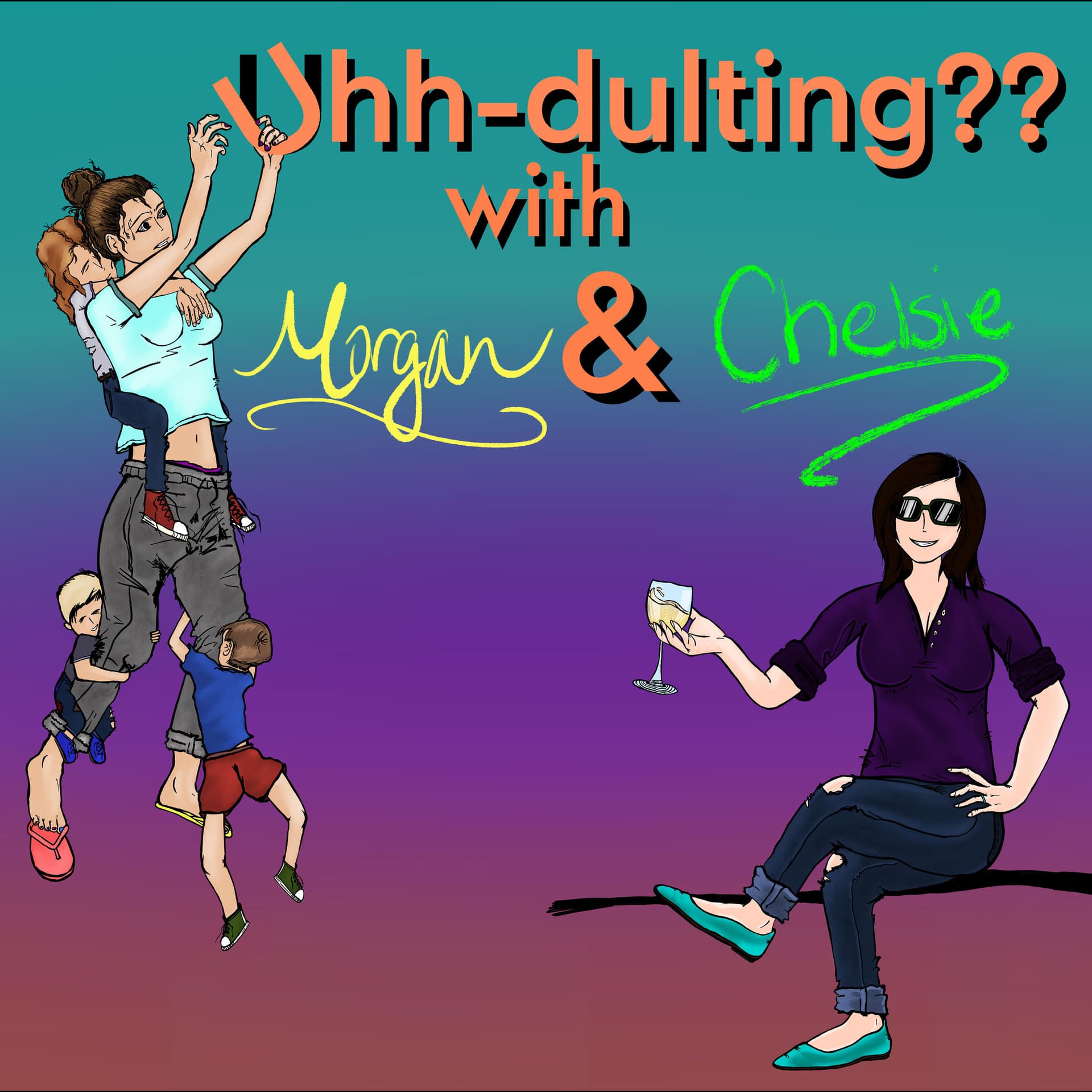 Uhh-dulting?? - Podcasts