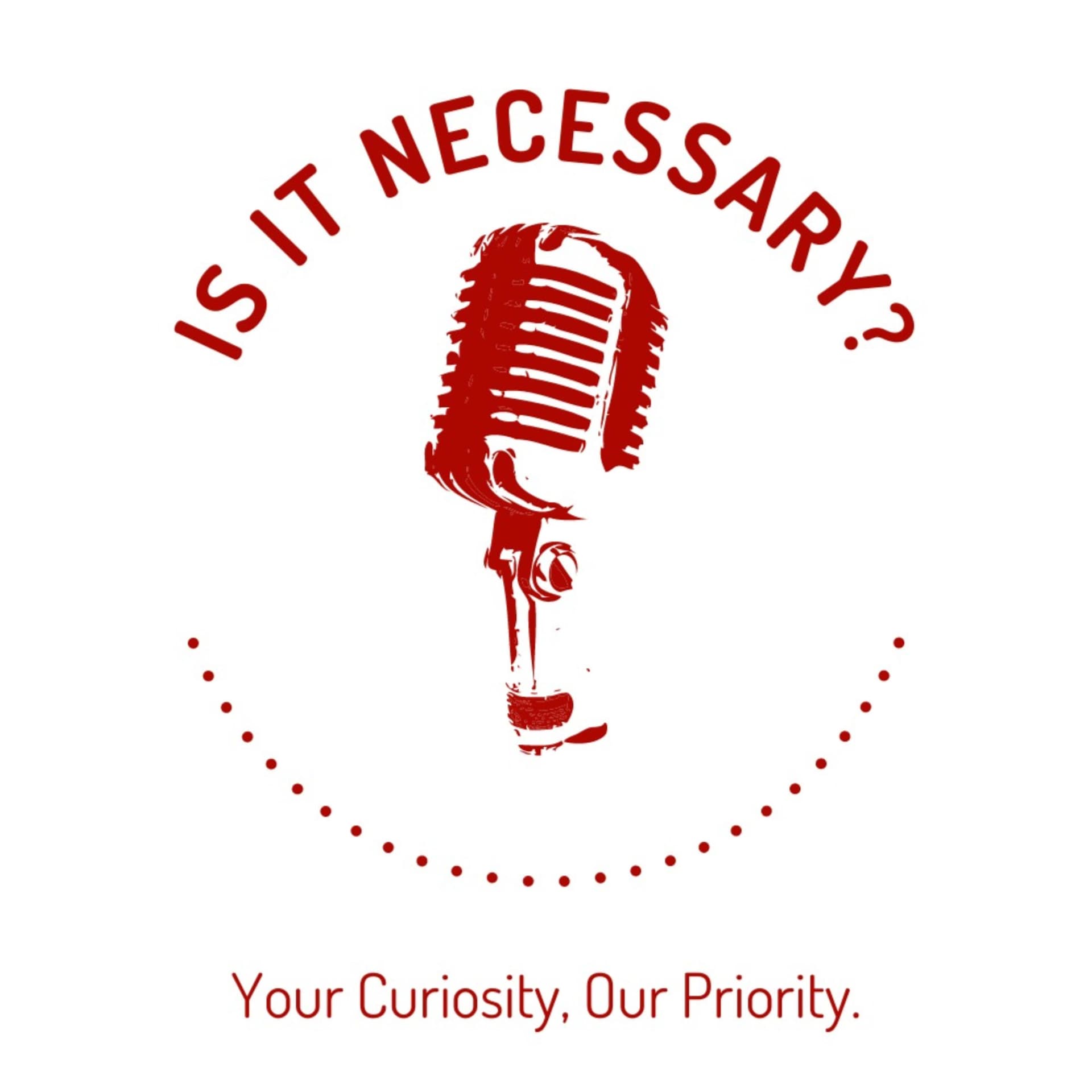 Is it Necessary? - Podcasts