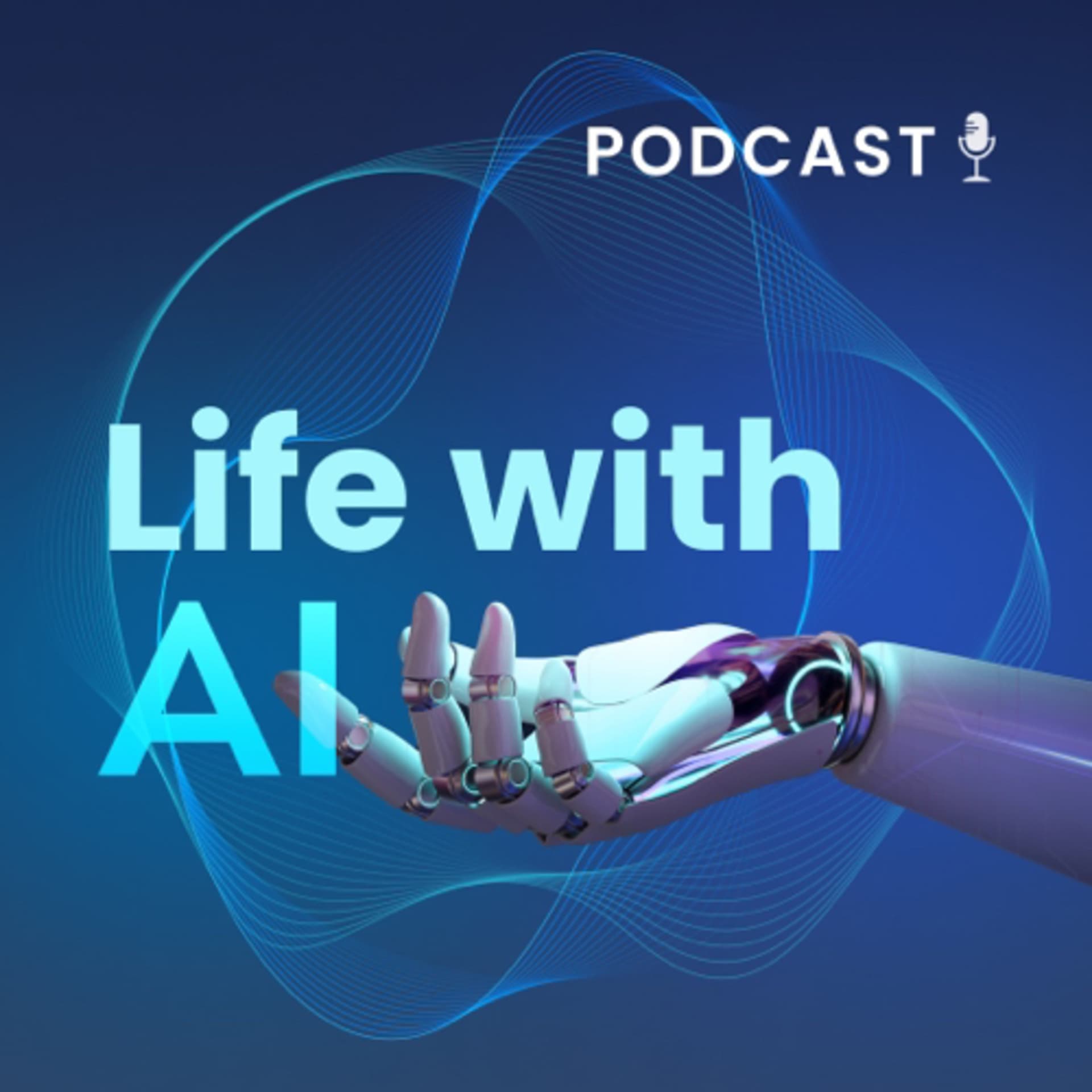 Life with AI - Podcasts