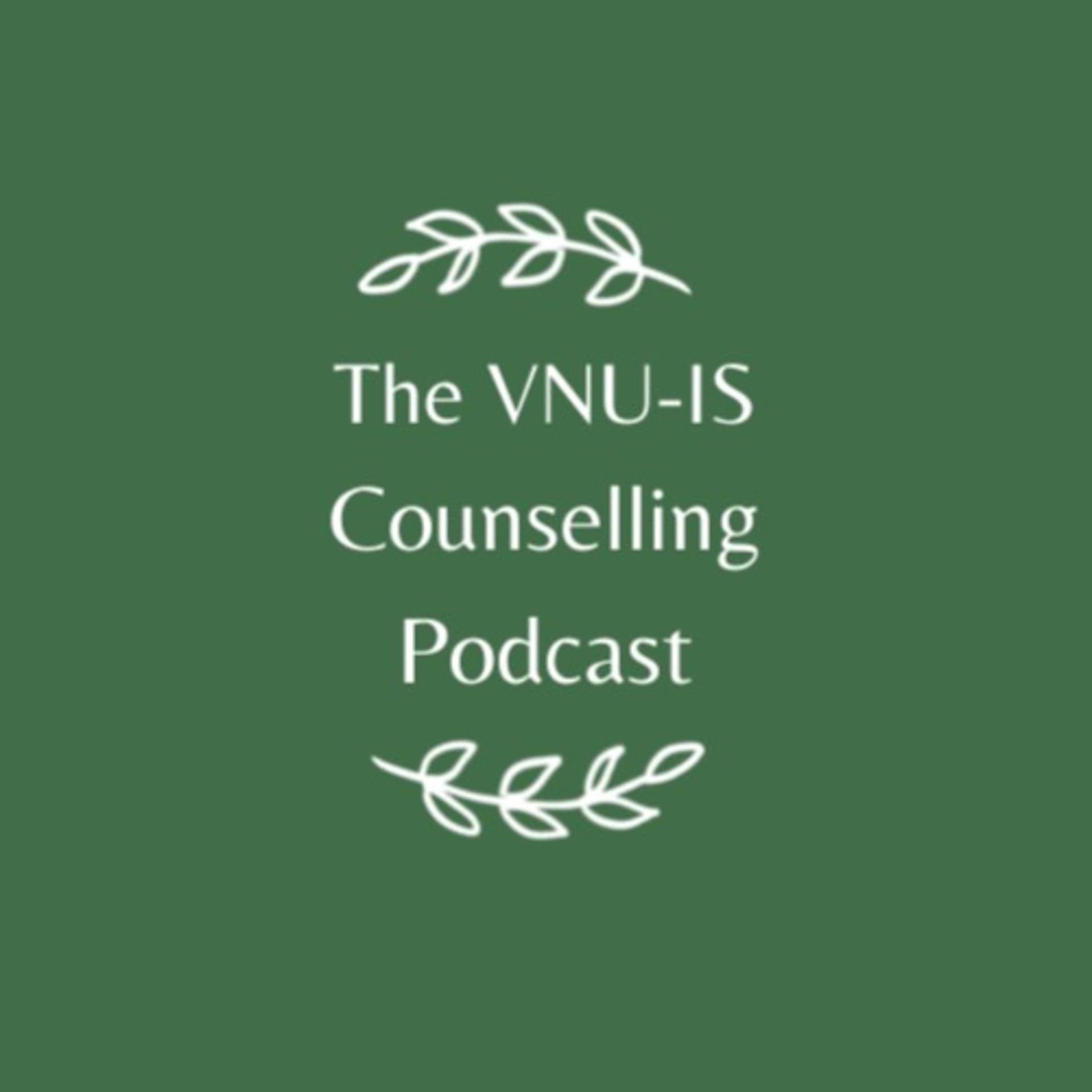 The VNU-IS Counselling Podcast - Podcasts