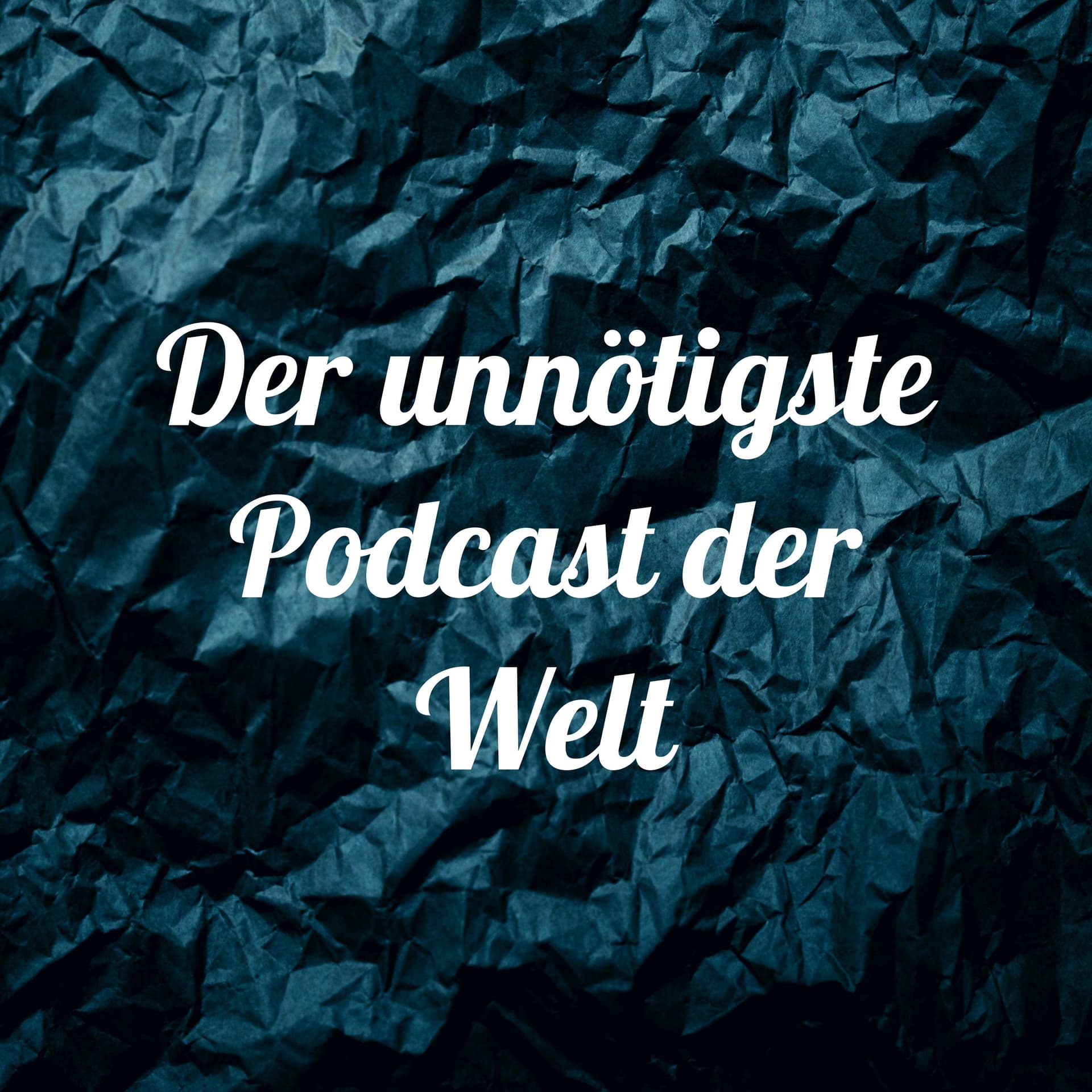 Der unnötigste Podcast der Welt