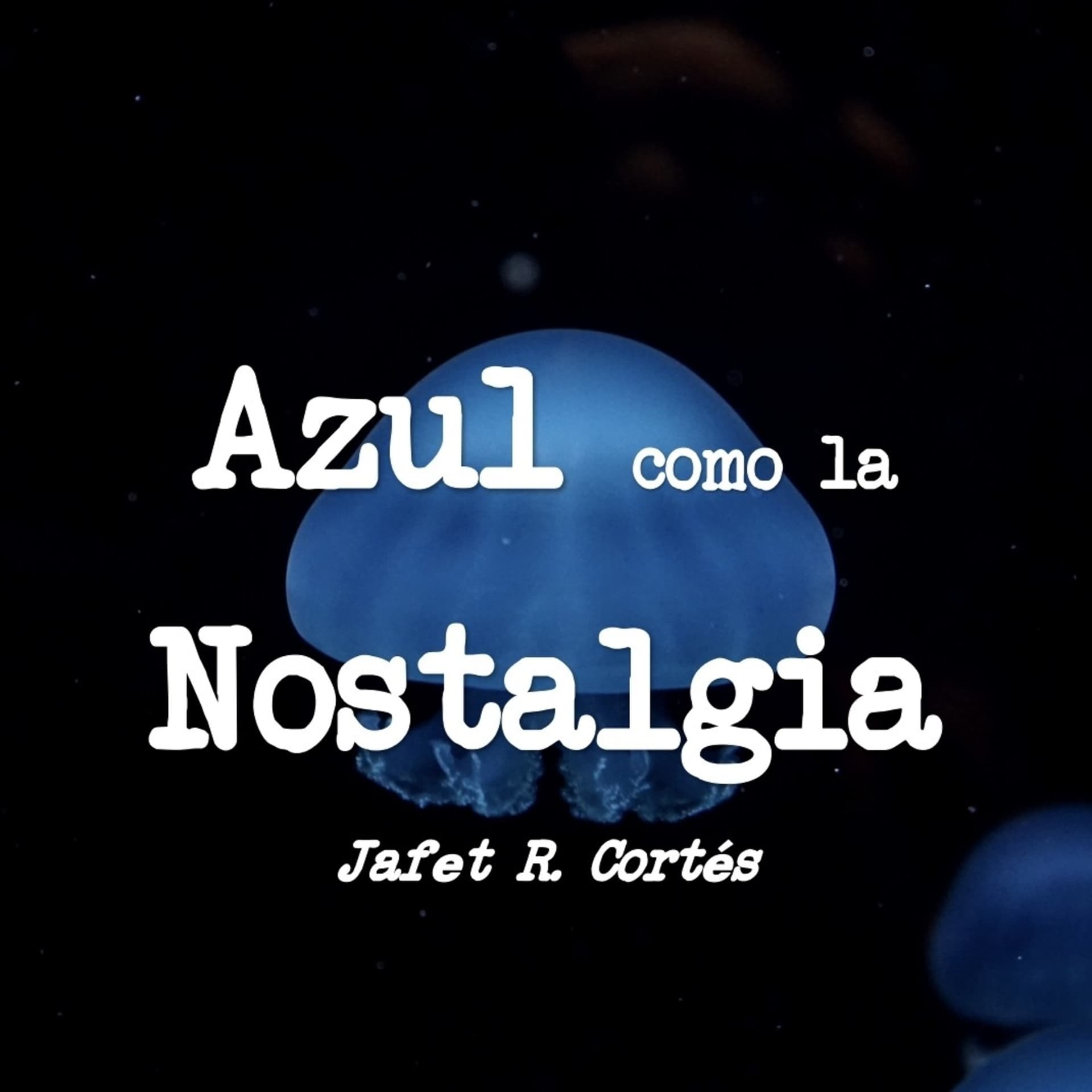 Azul Como La Nostalgia - Podcasts