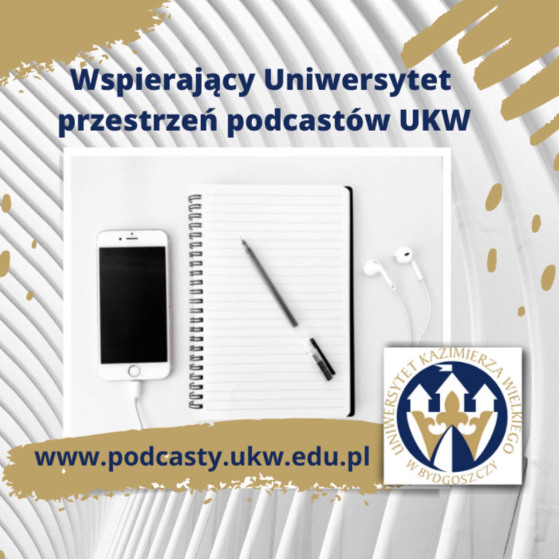 Wspierający Uniwersytet - Przestrzeń Podcastów UKW - Podcasts