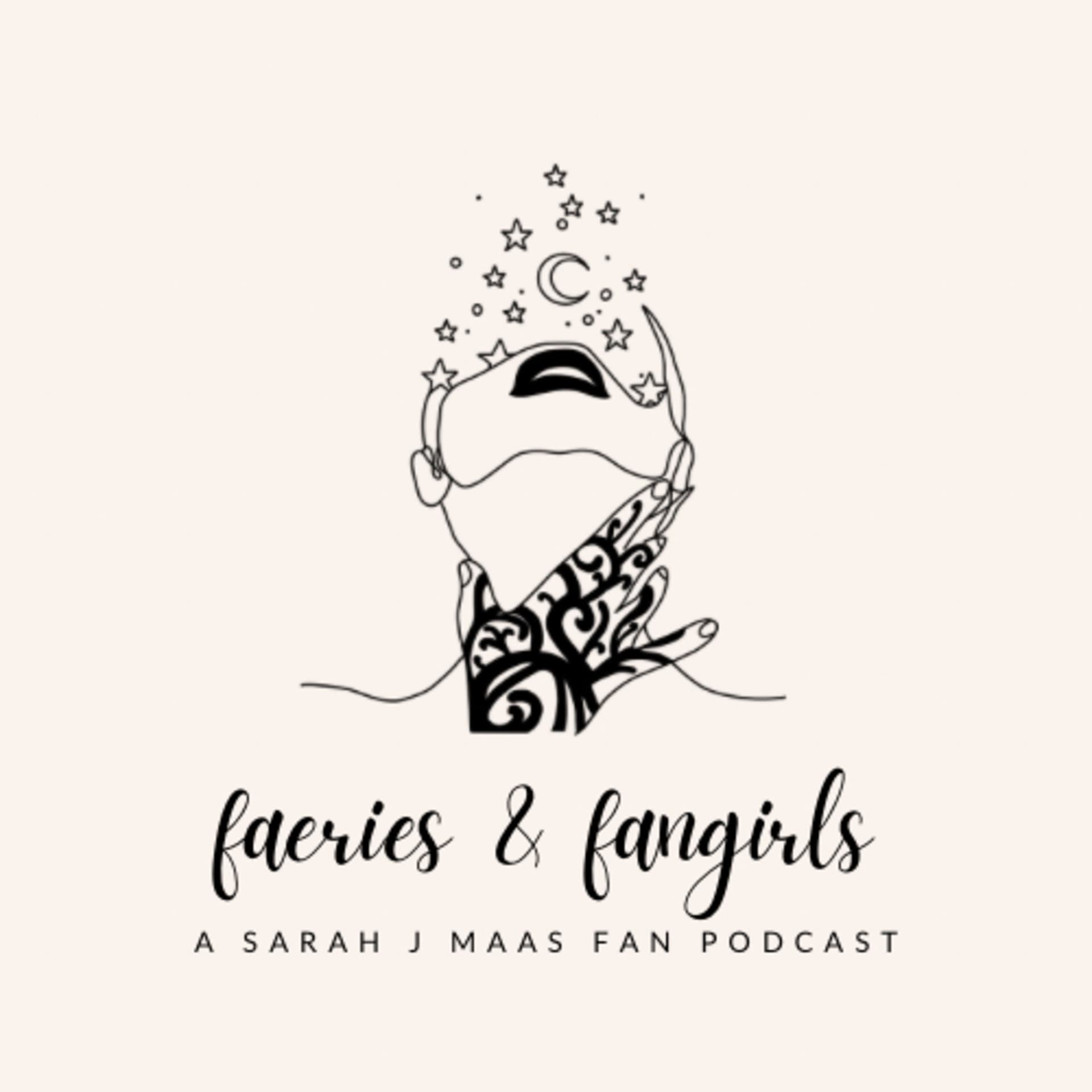 A Court of Faeries and Fangirls: A Sarah J Maas Fan Podcast - Podcasts