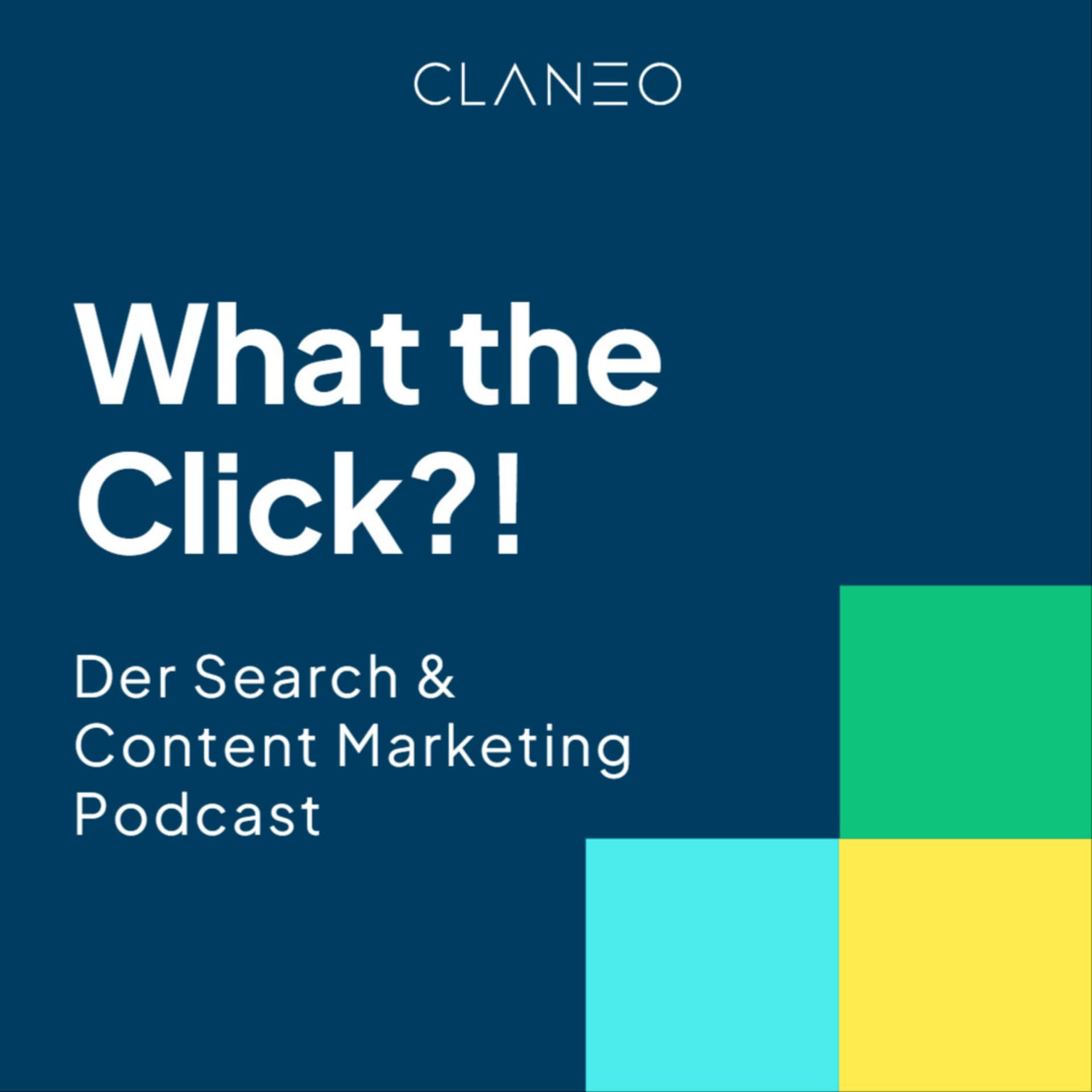 What the Click?! - Der Search & Content Marketing Podcast - Podcasts