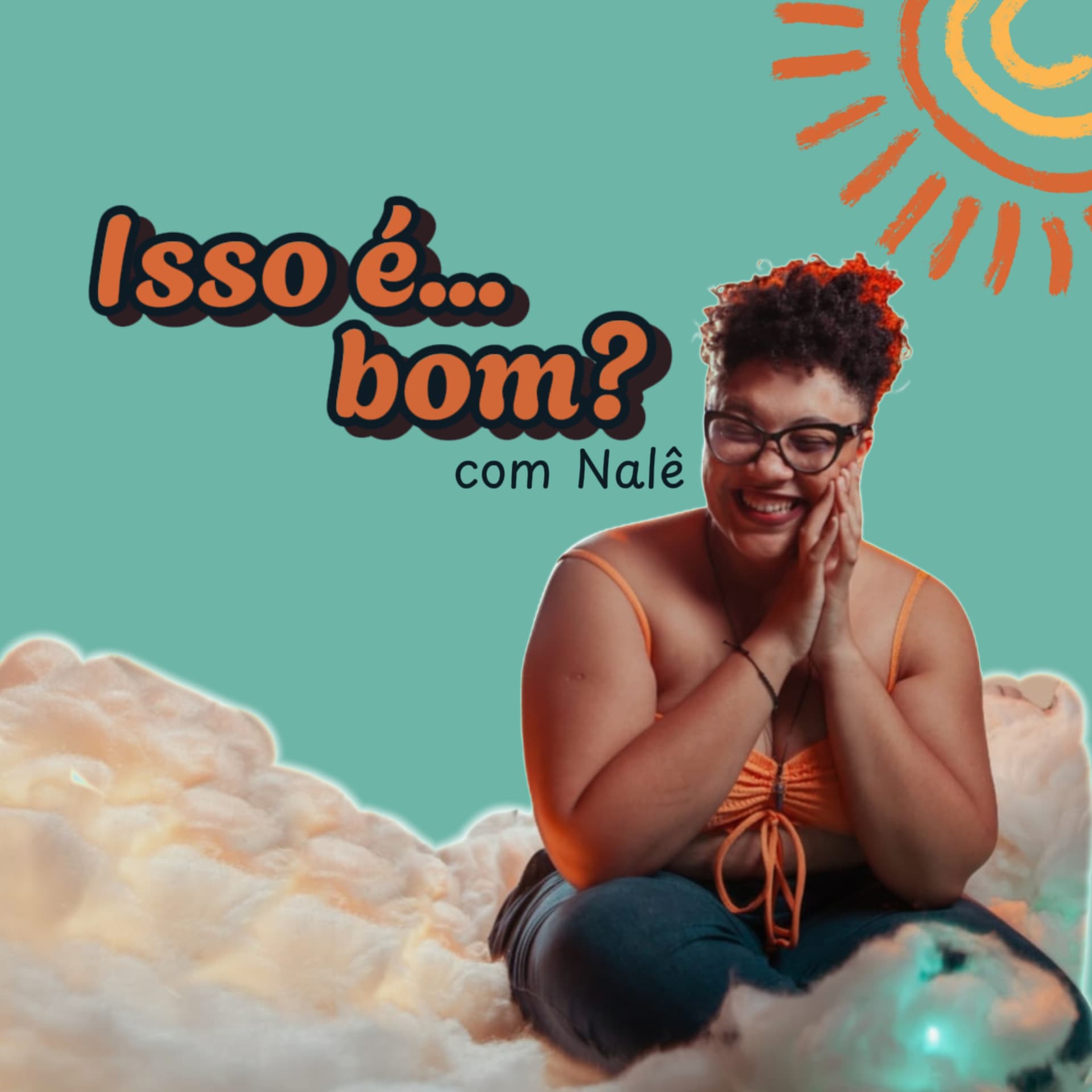 Isso é... bom? - Podcasts