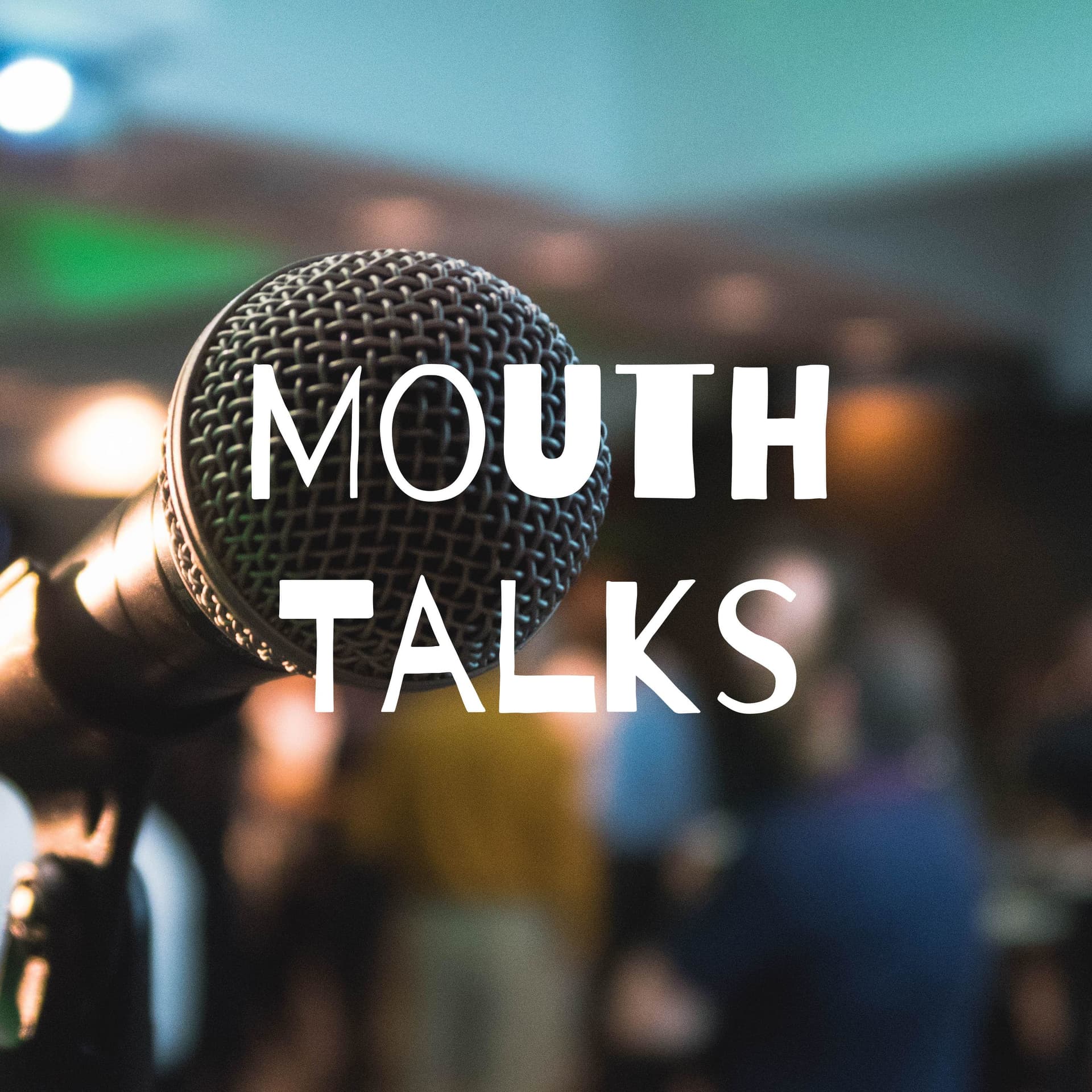 Mouth Talks - Podcasts