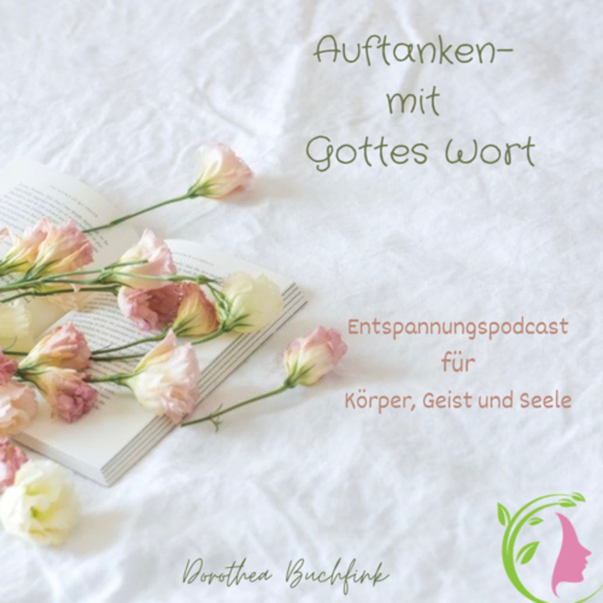 Auftanken, mit Gottes Wort - Podcasts