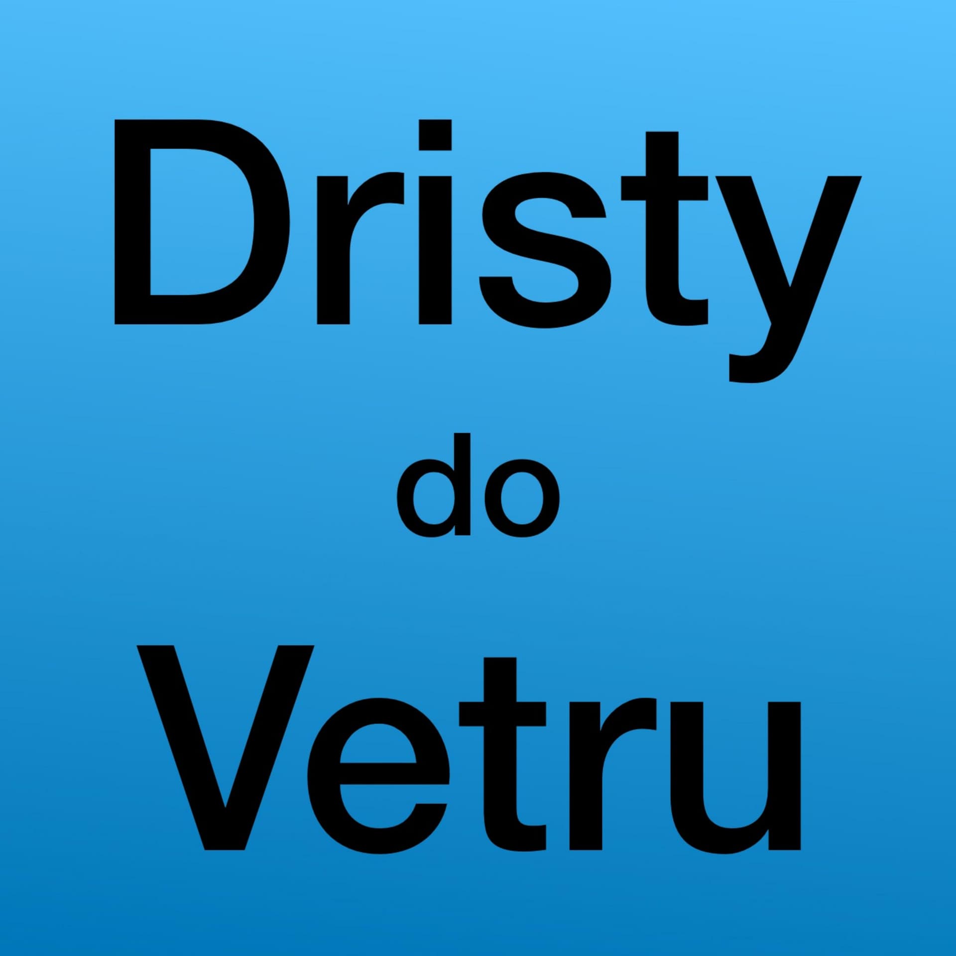 Dristy do Vetru - Podcasts