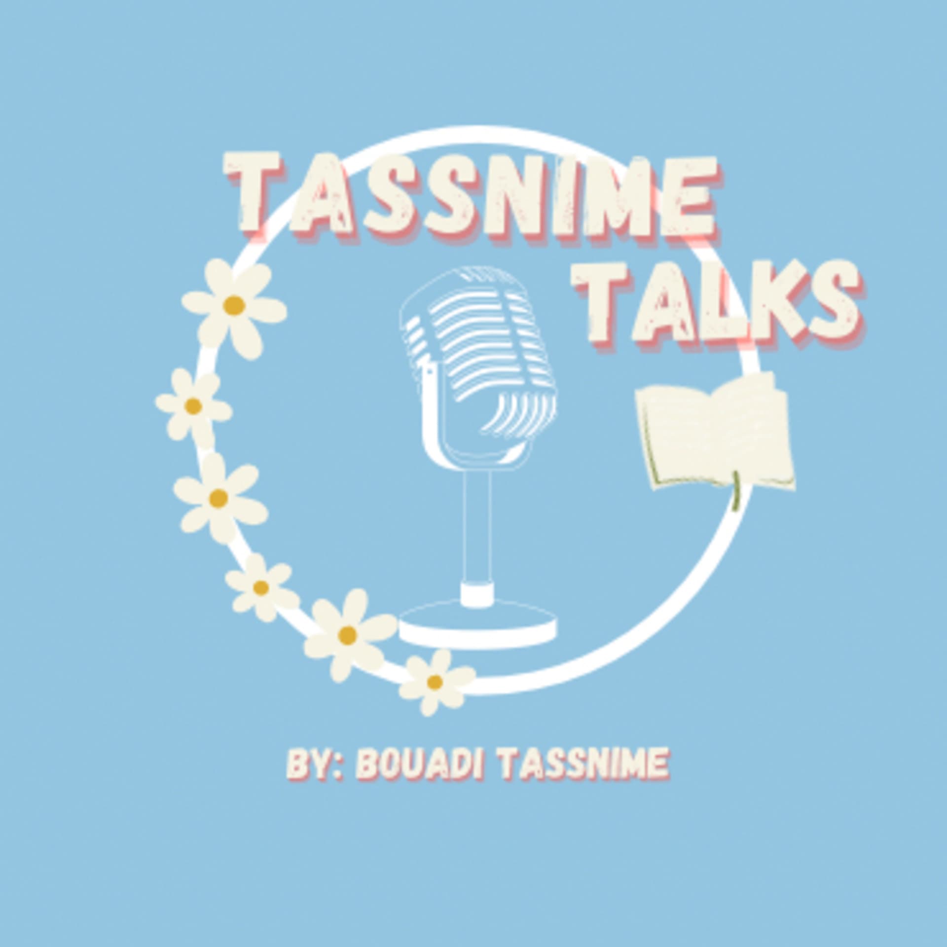 Tassnime Talks - Podcasts