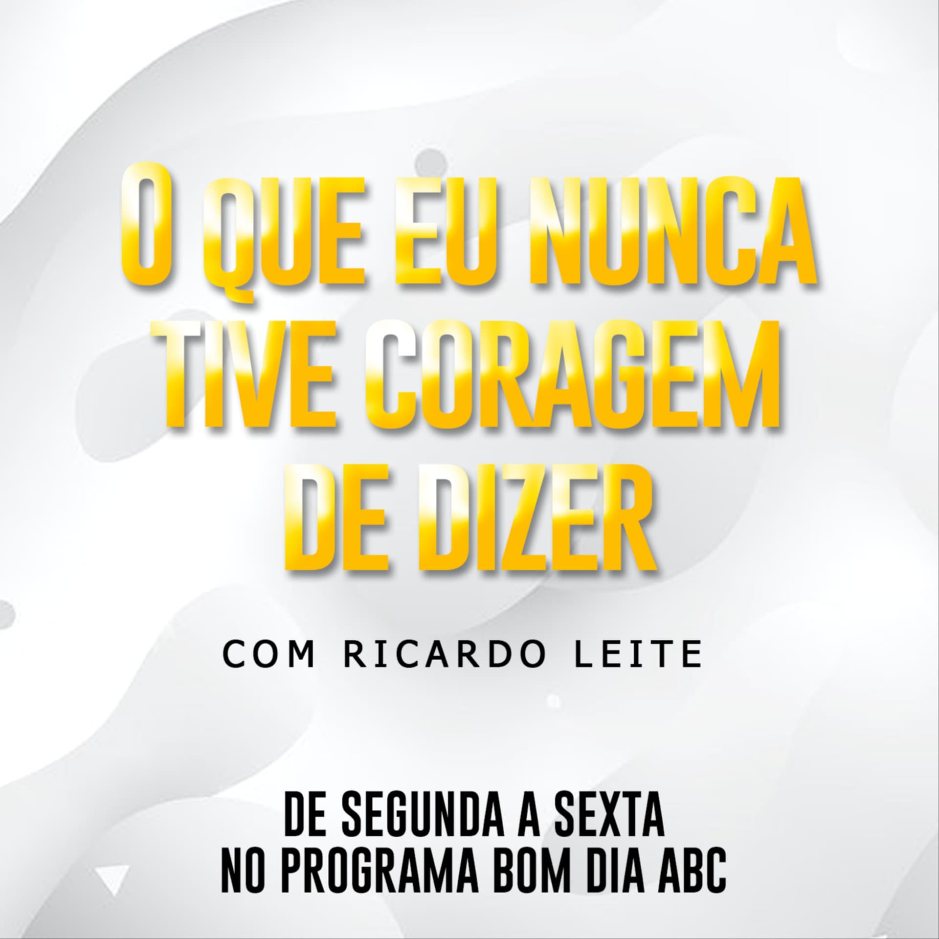 O Que Eu Nunca Tive Coragem de Dizer - Podcasts