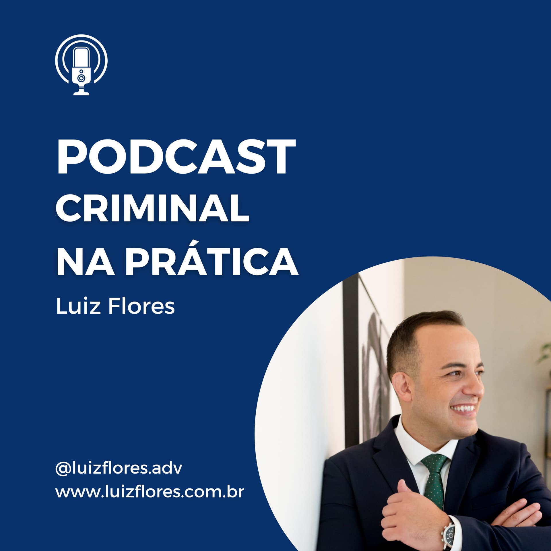 Luiz Flores - Advocacia Criminal - Podcasts