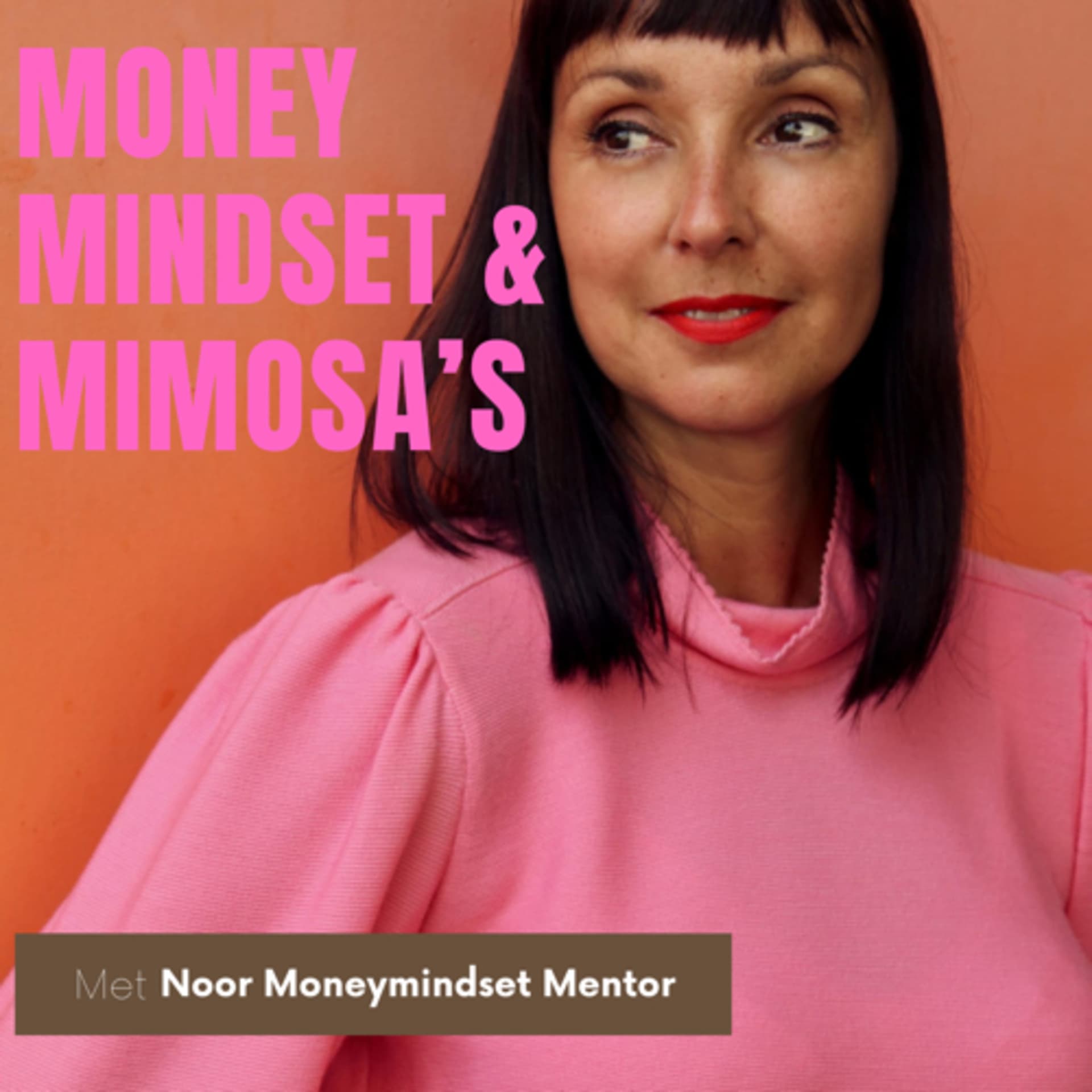 Money, Mindset en Mimosa's - Podcasts