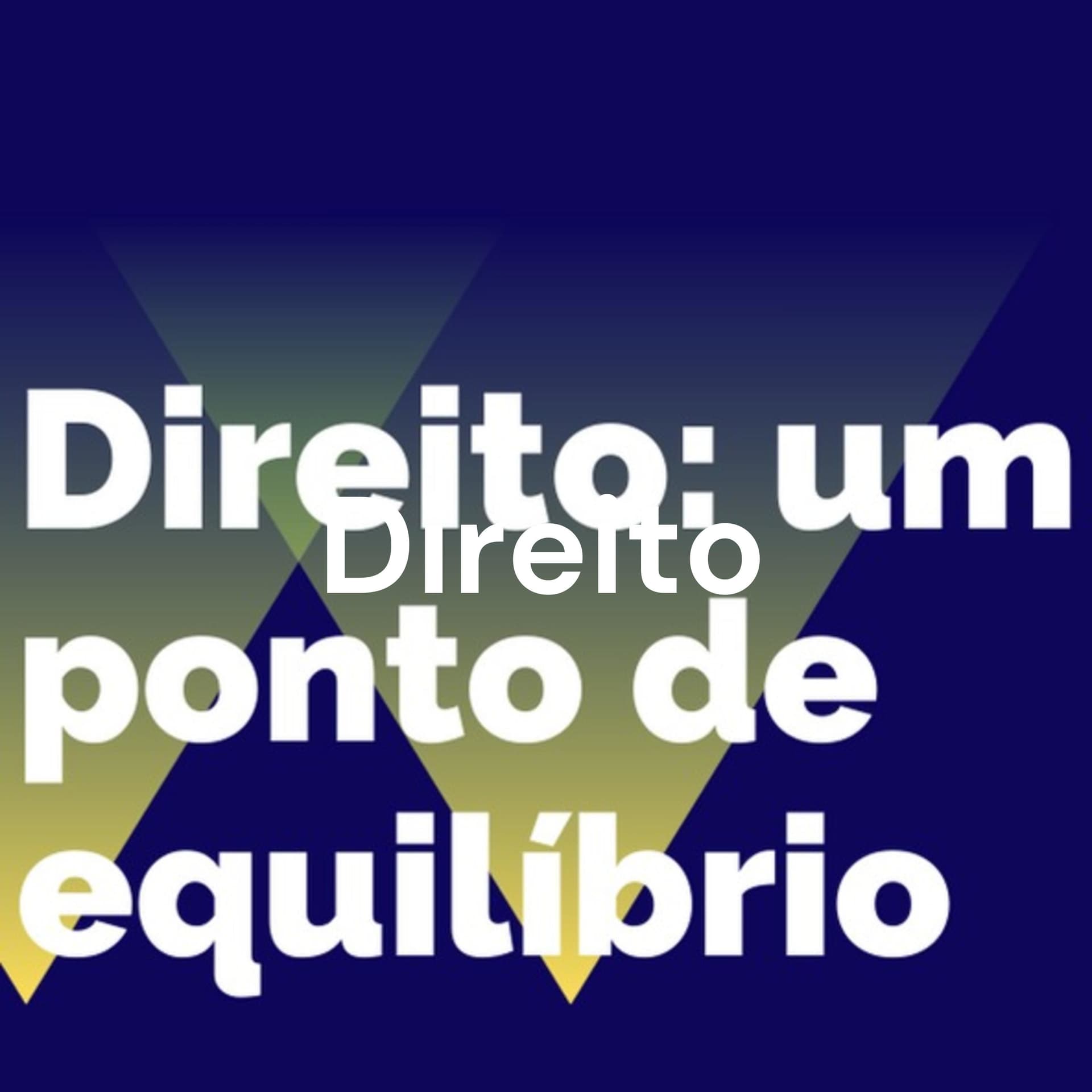 Direito: um ponto de equilíbrio - Podcasts