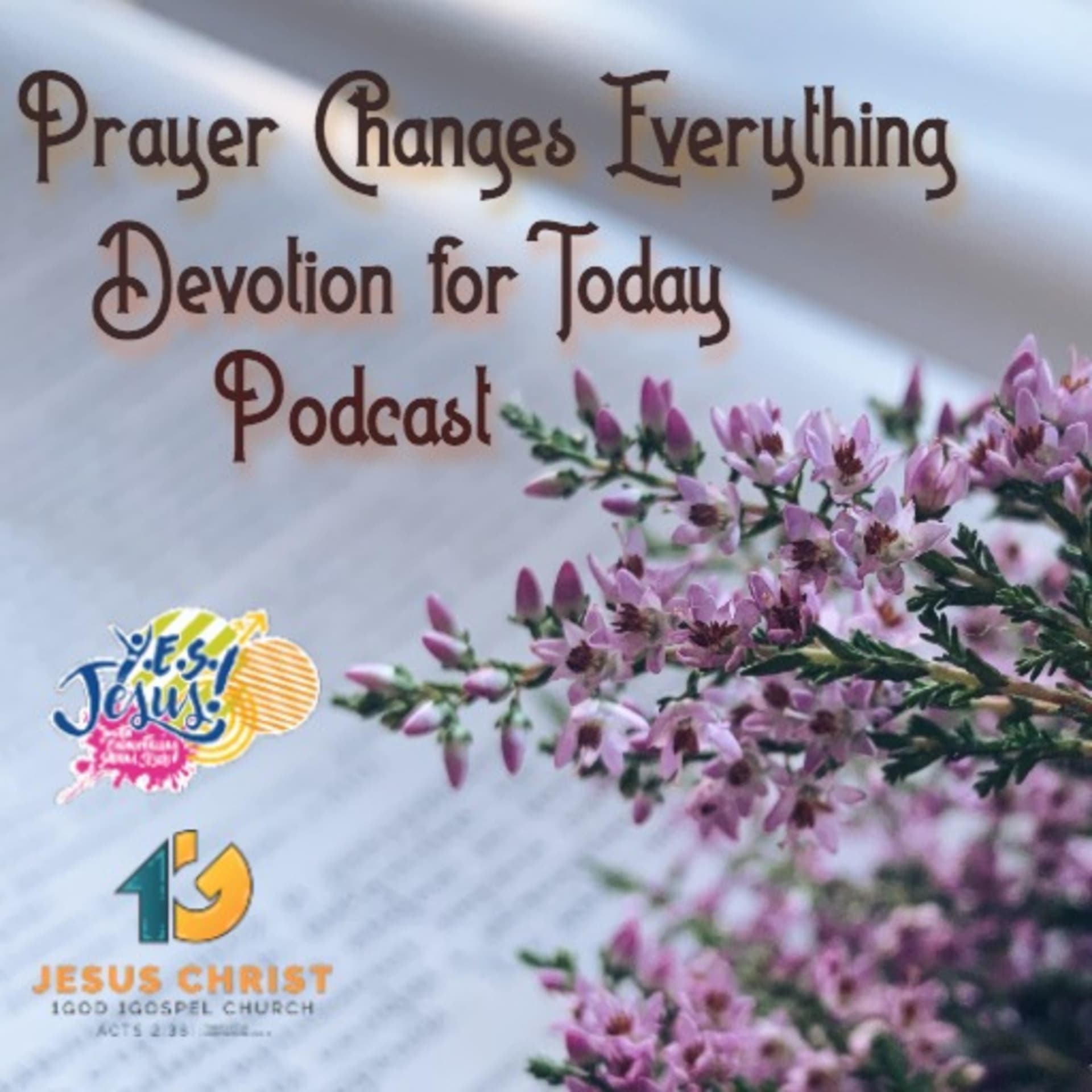 "Prayer Changes Everything" Devotion for Today - Podcasts