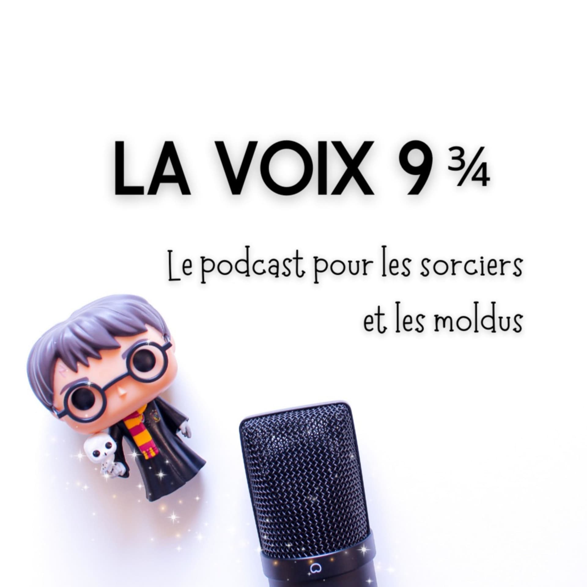 La Voix 9¾ - Podcasts