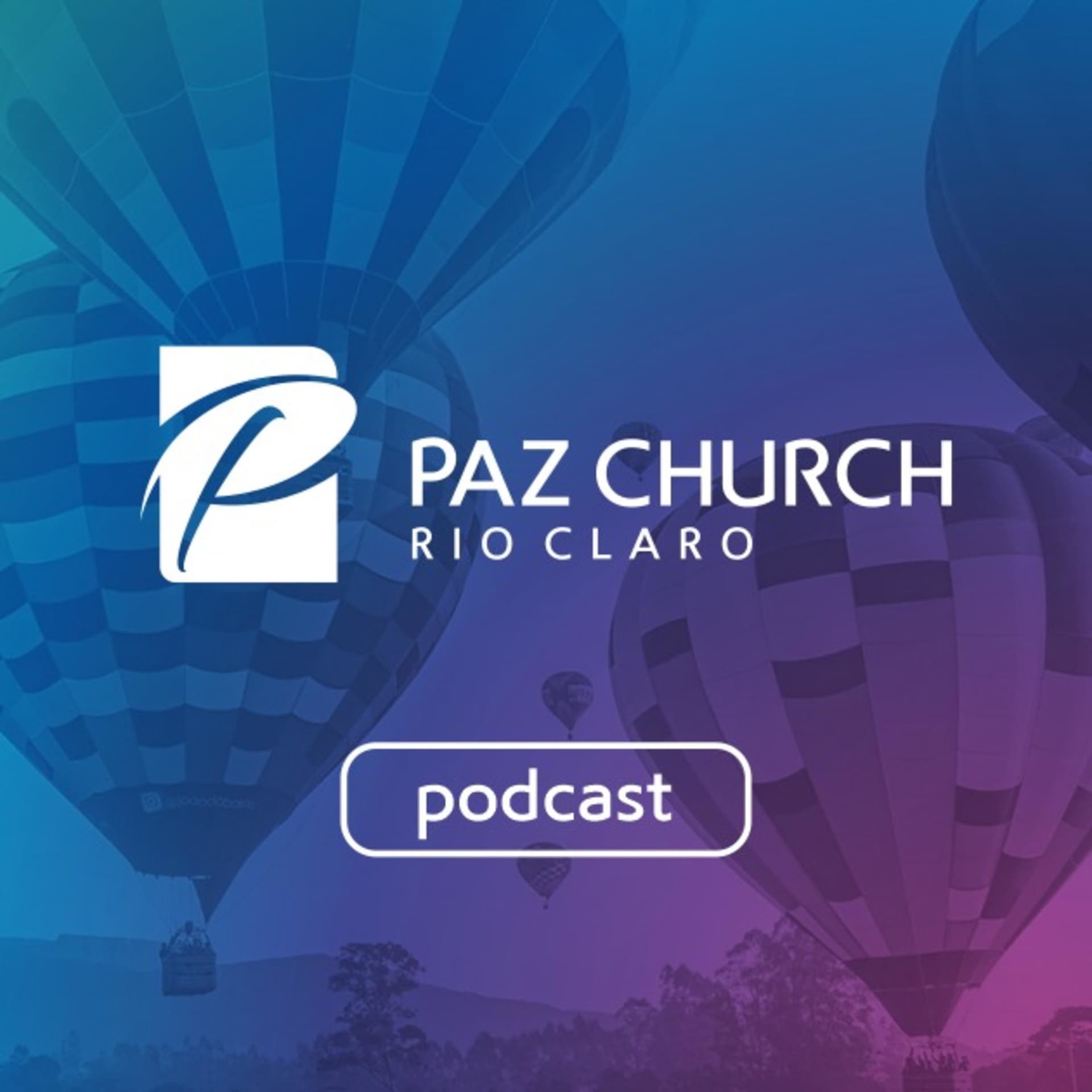 Paz Church Rio Claro - Podcast - Podcasts
