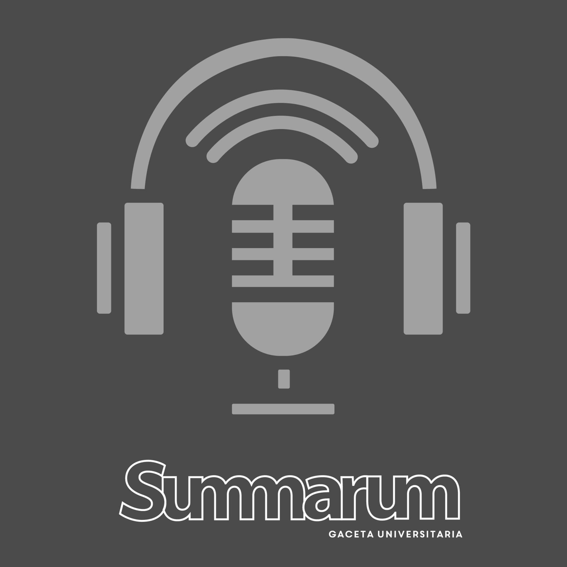Summarum - Gaceta universitaria UPAEP - Podcasts