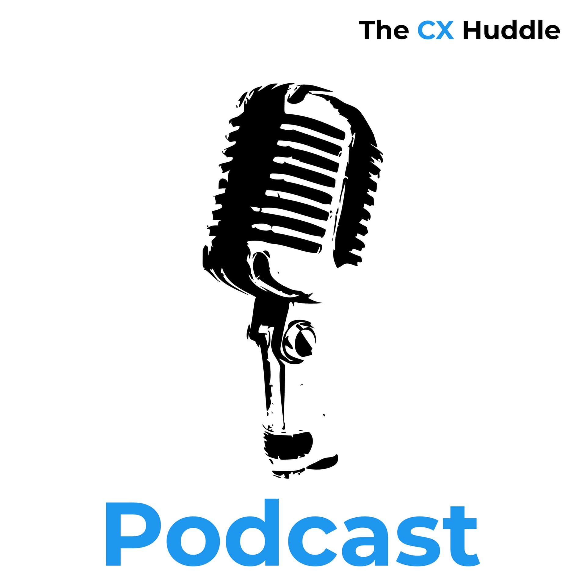 The CX Huddle - Podcasts
