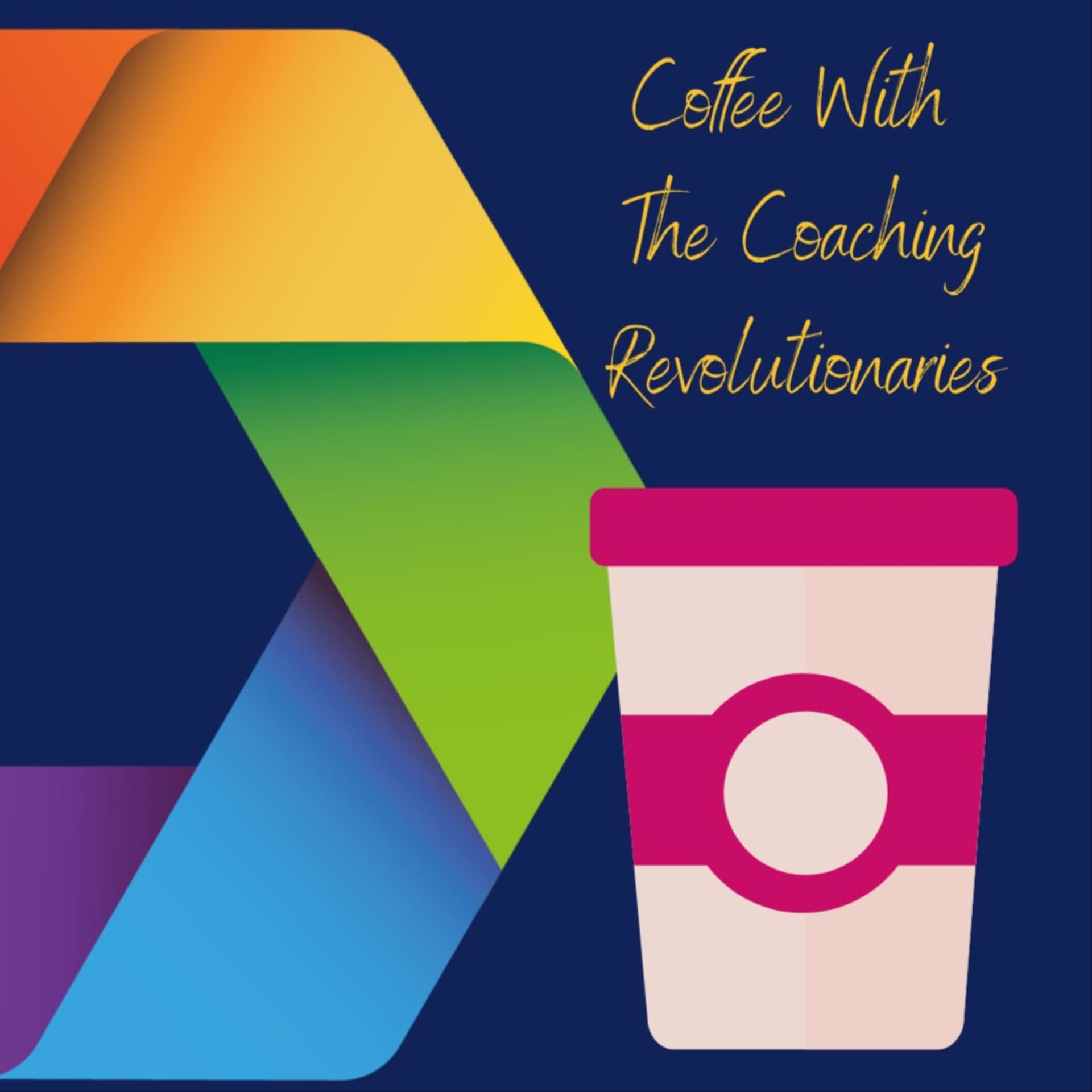 Coffee With The Coaching Revolutionaries - Podcasts
