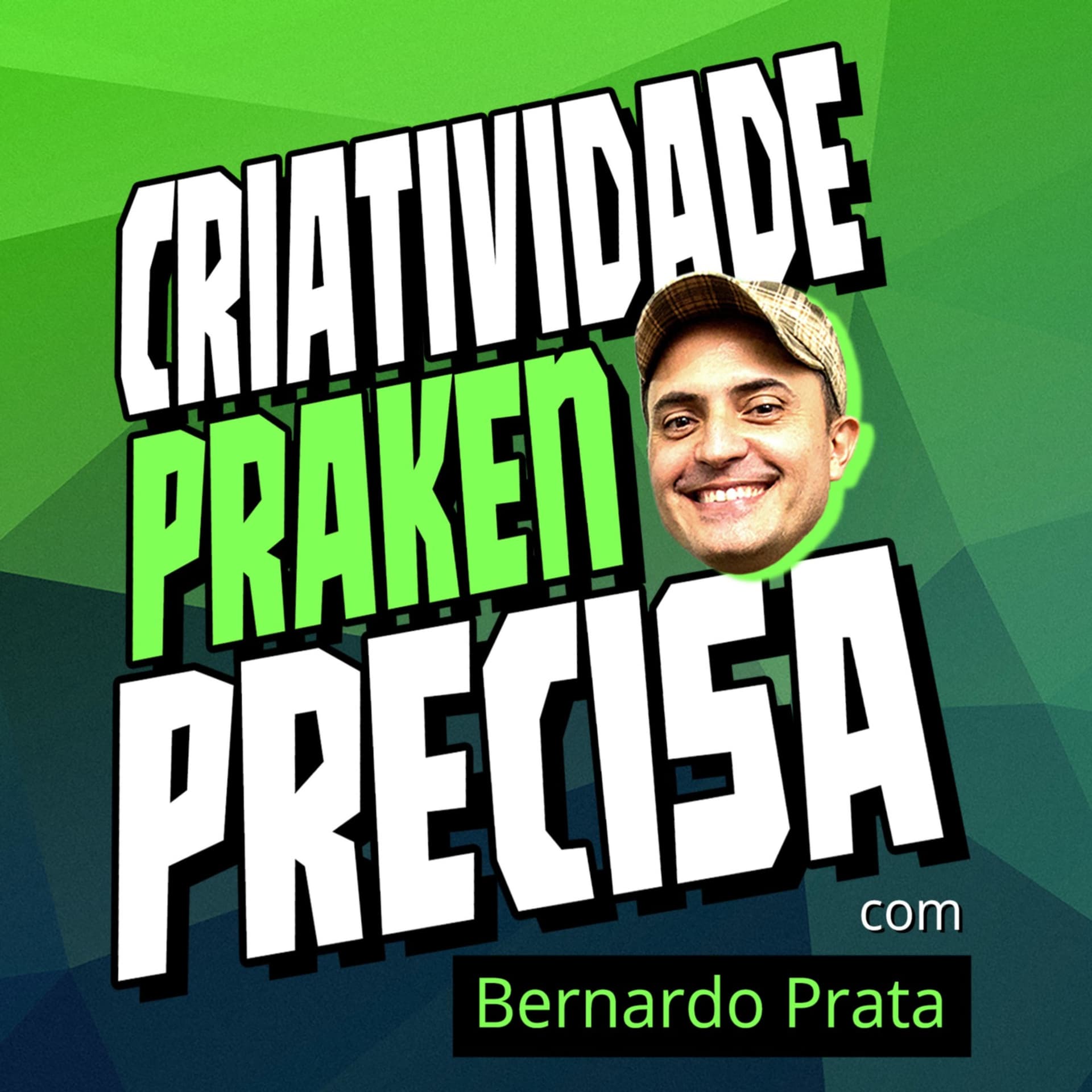 Criatividade Praken Precisa - Podcasts