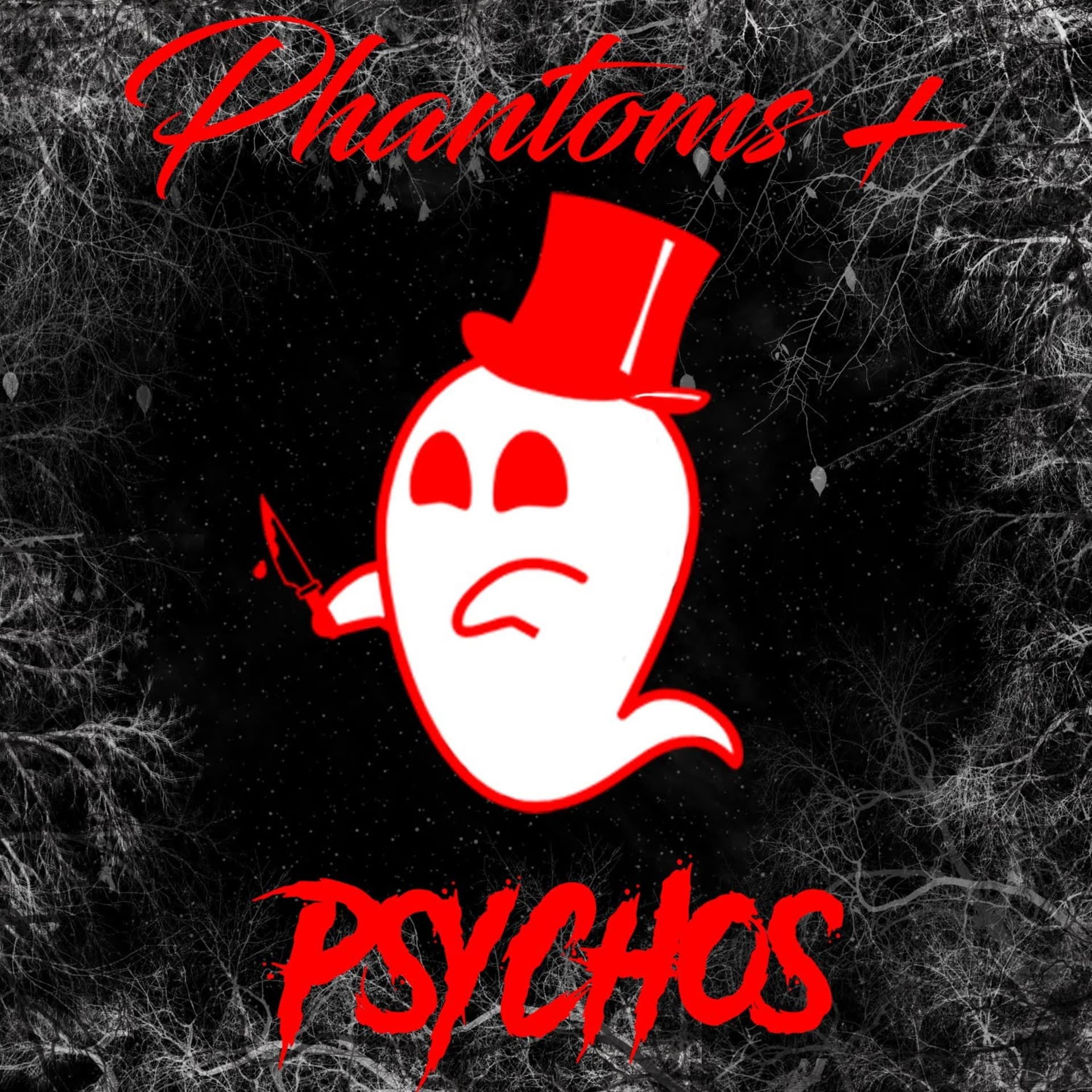 Phantoms & Psychos - Podcasts