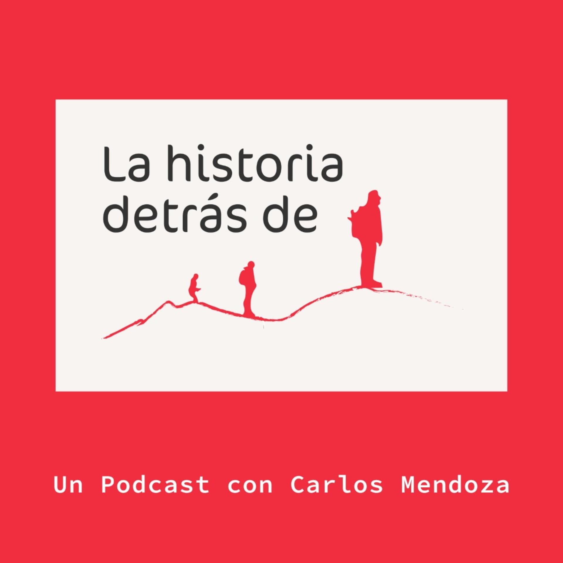La Historia Detrás De - Podcasts