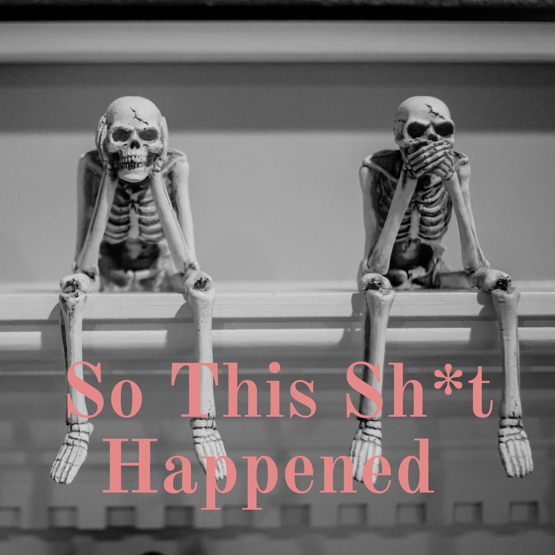 So This Sh*t Happened - Podcasts