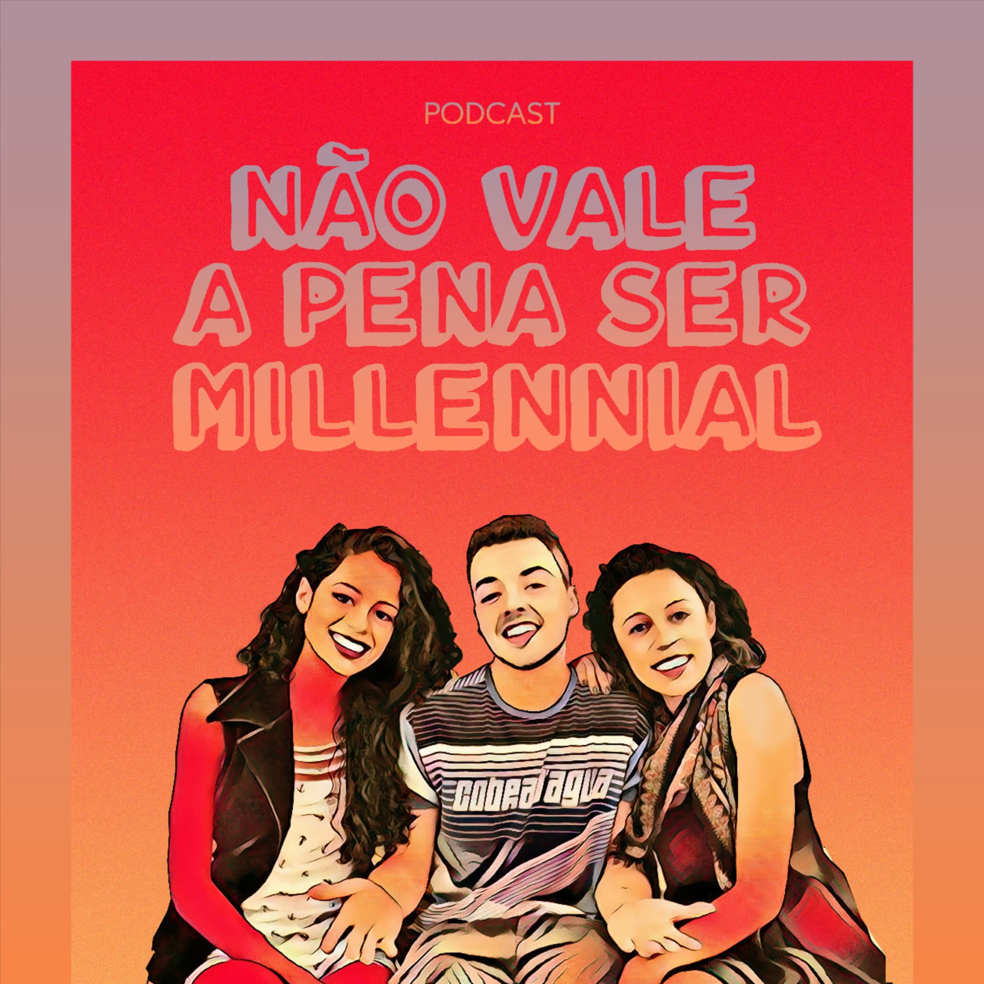 Não Vale a Pena Ser Millennial - Podcasts