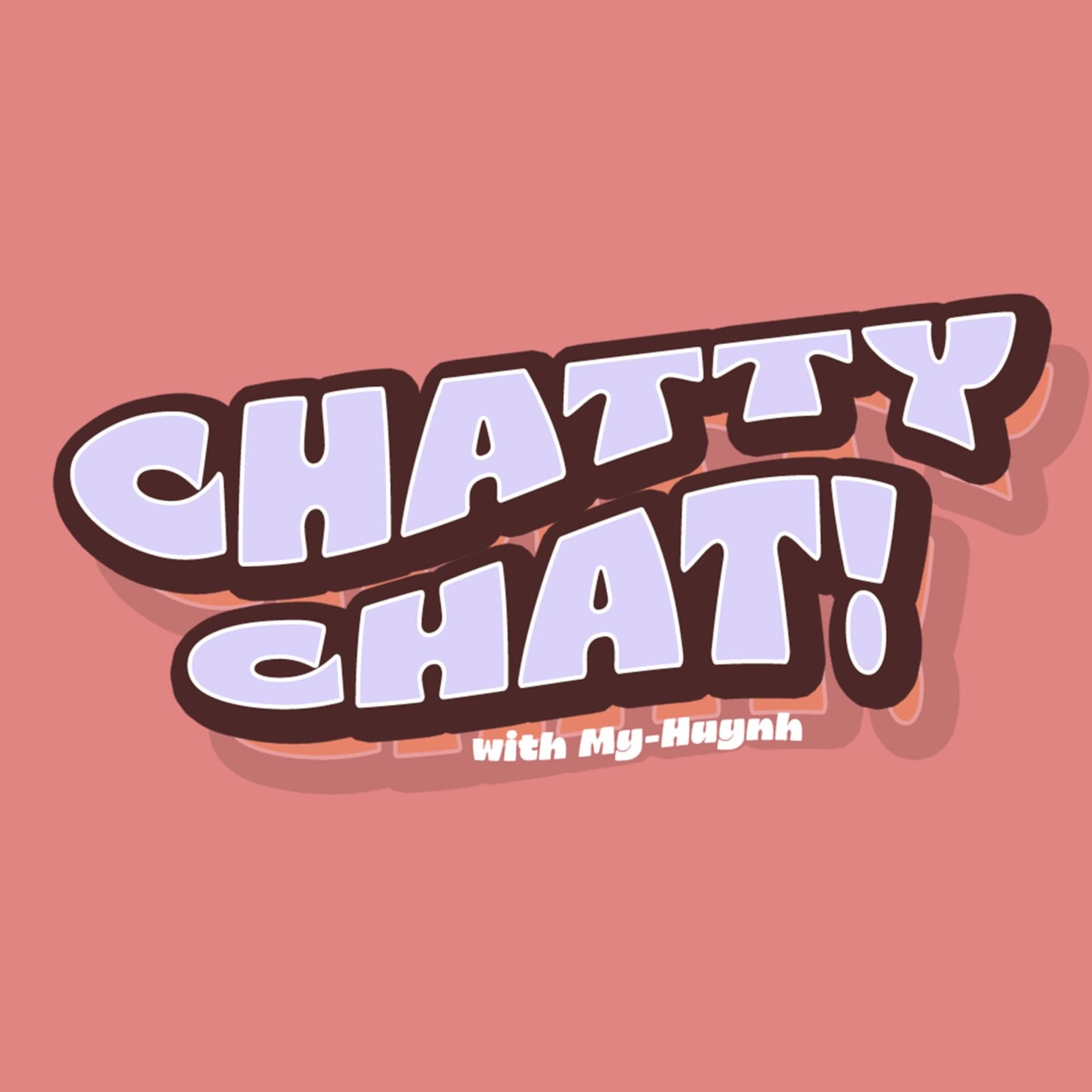CHATTY CHAT! - Podcasts