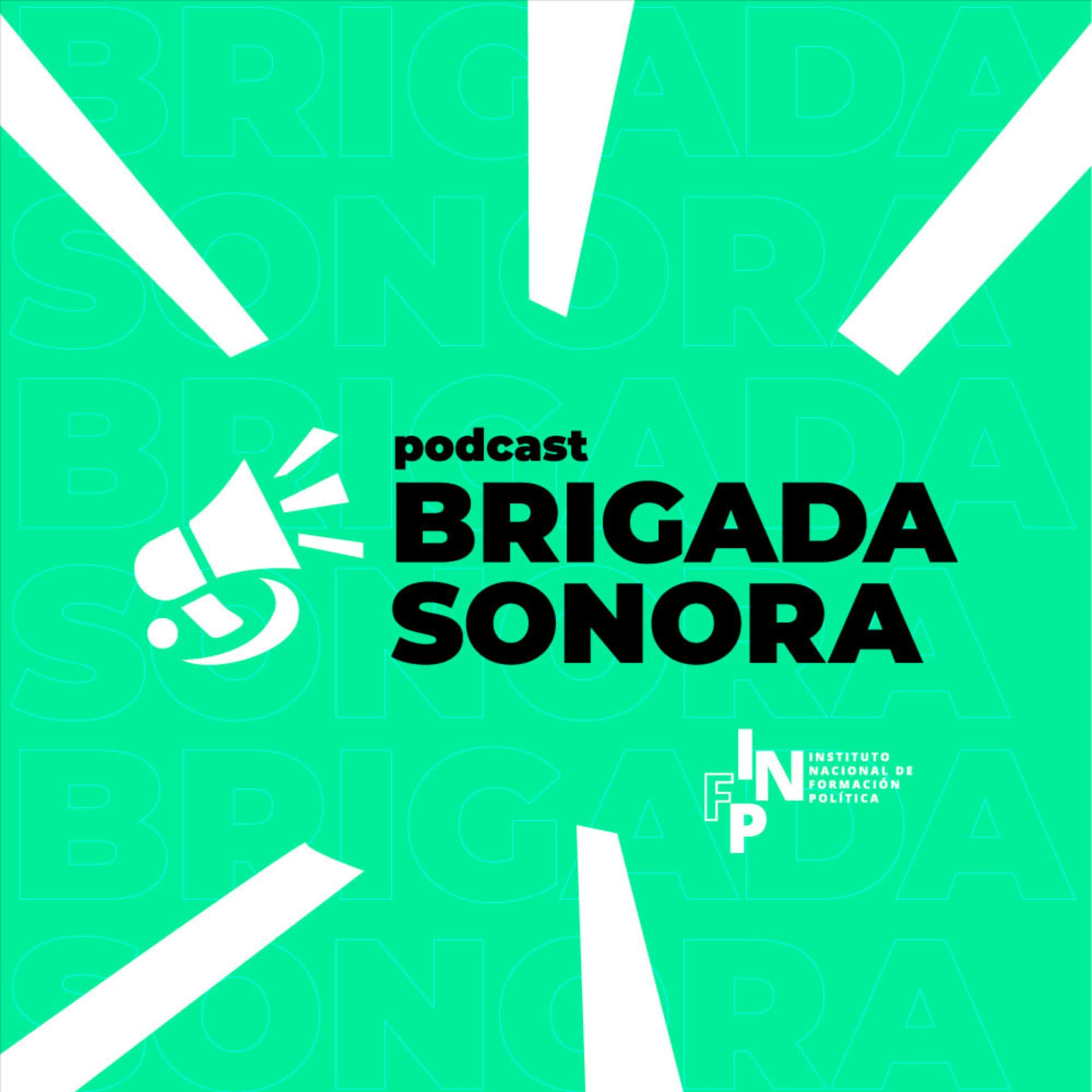 Brigada Sonora INFP Morena MX - Podcasts